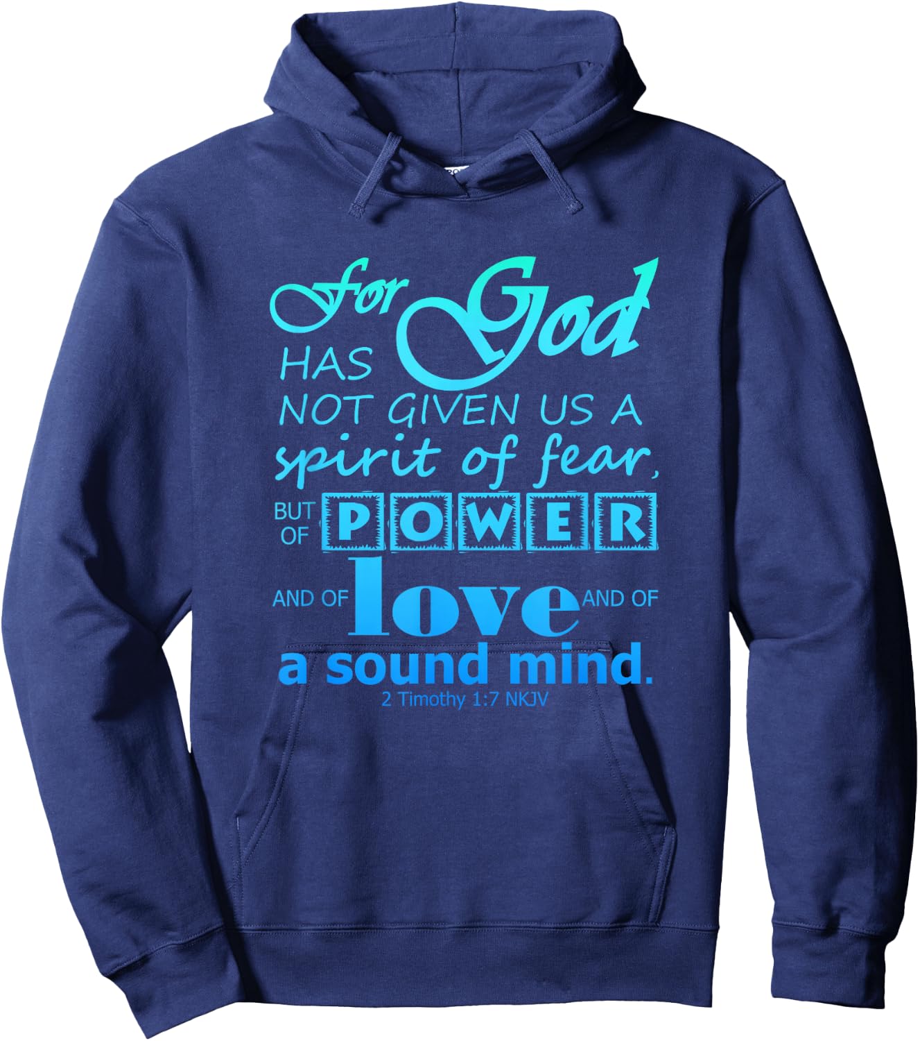 Power Love Sound Mind Scripture 2 Timothy 1:7 Bible Verse Hoodie - Hoodie | Navy