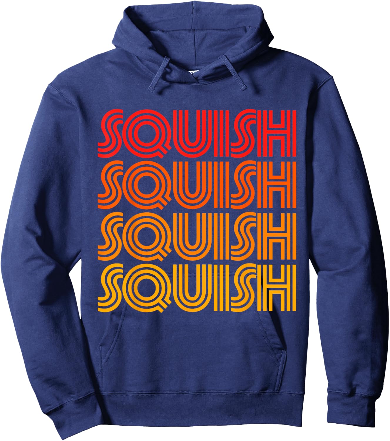 Squish Funny Cute Hug Gross Wet Noise Favorite Word Fan Love Hoodie - Hoodie | Navy