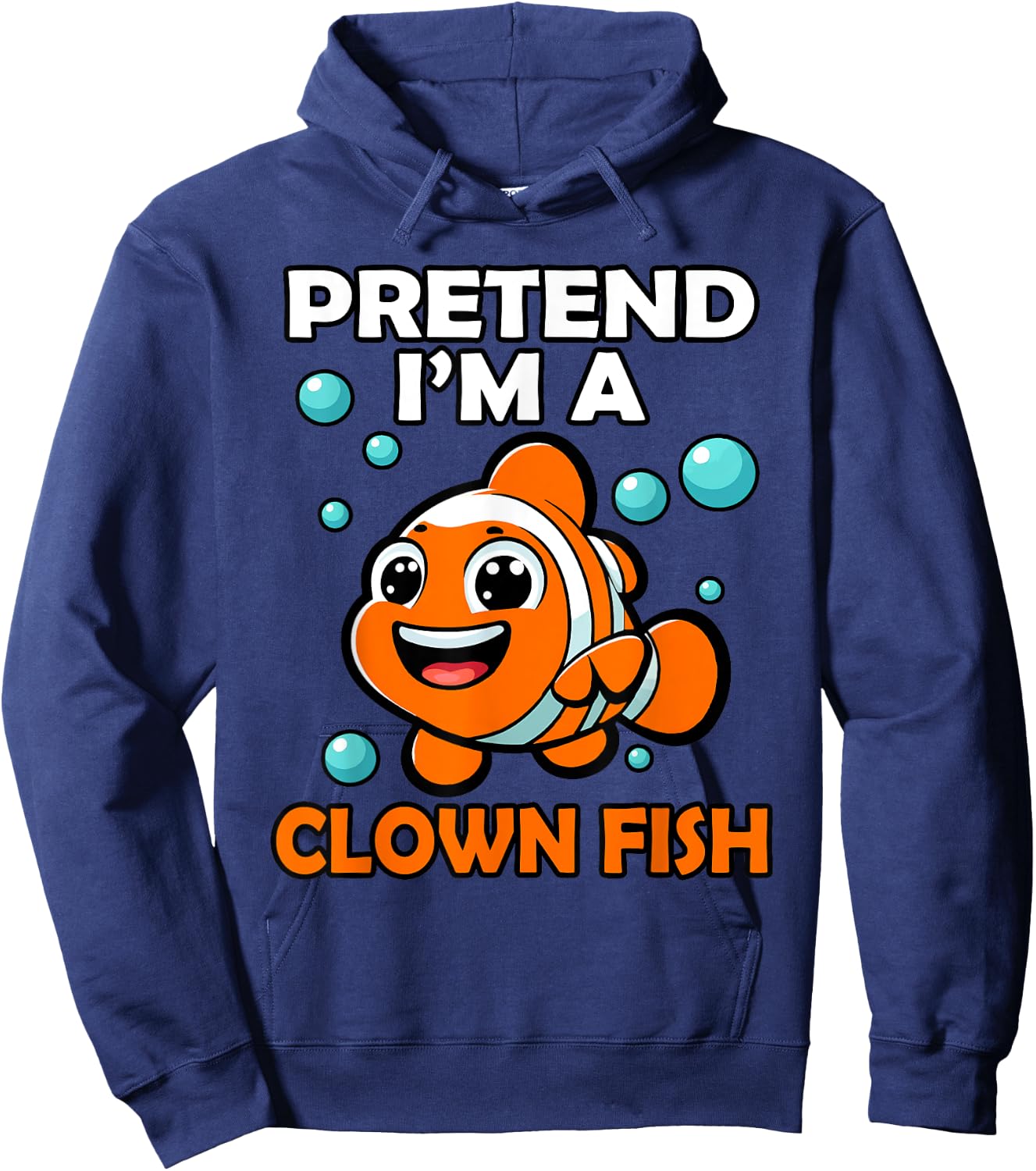 Funny Pretend I'm a Clown Fish Halloween Fish Lover Fishing Hoodie - Hoodie | Navy