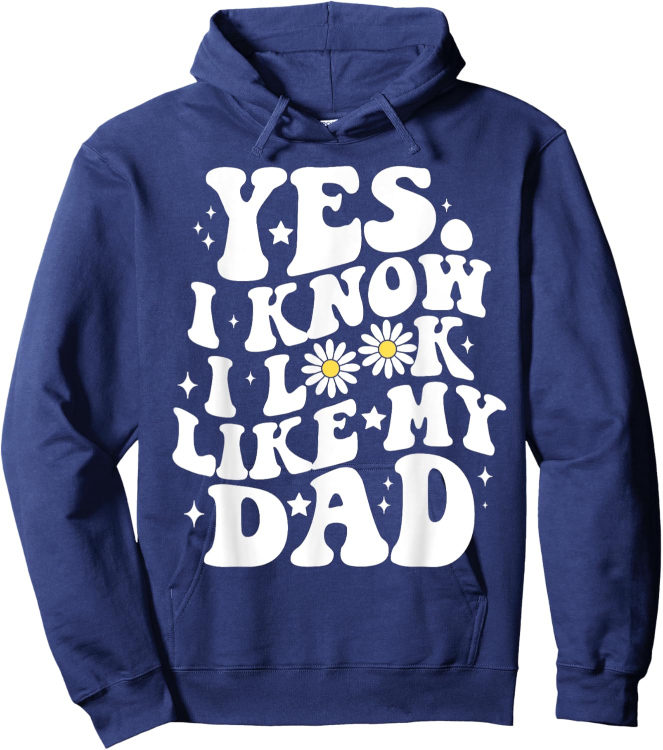Groovy Yes I Know I Look Like My Dad Funny Son Toddler Hoodie - Hoodie | Navy