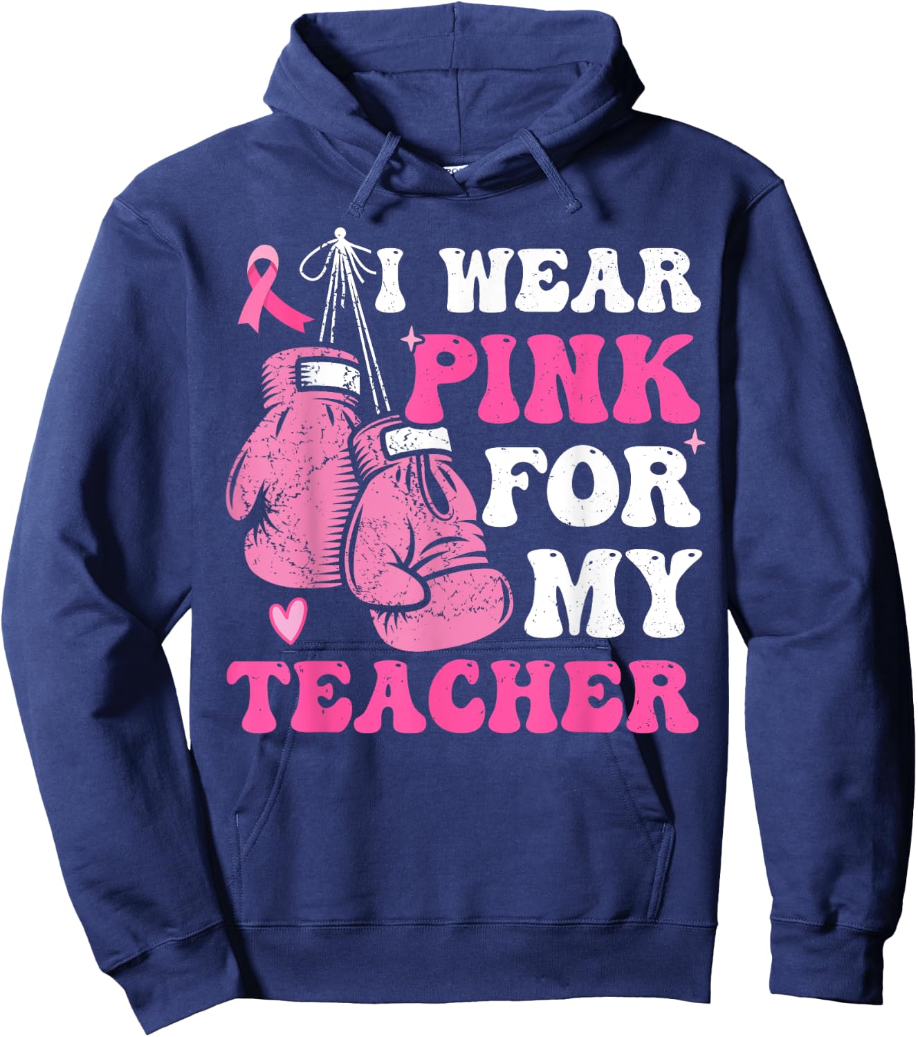 I Wear Pink For My Teacher Breast Cancer Awareness Student Hoodie - Hoodie | Navy