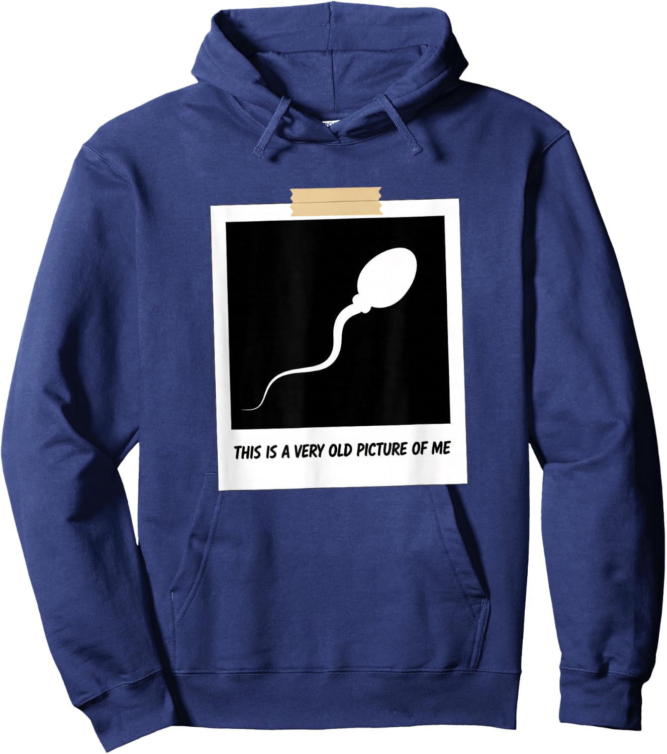 This is A Very Old Picture of Me Funny Sperm Joke Adult Humr Hoodie - Hoodie | Navy