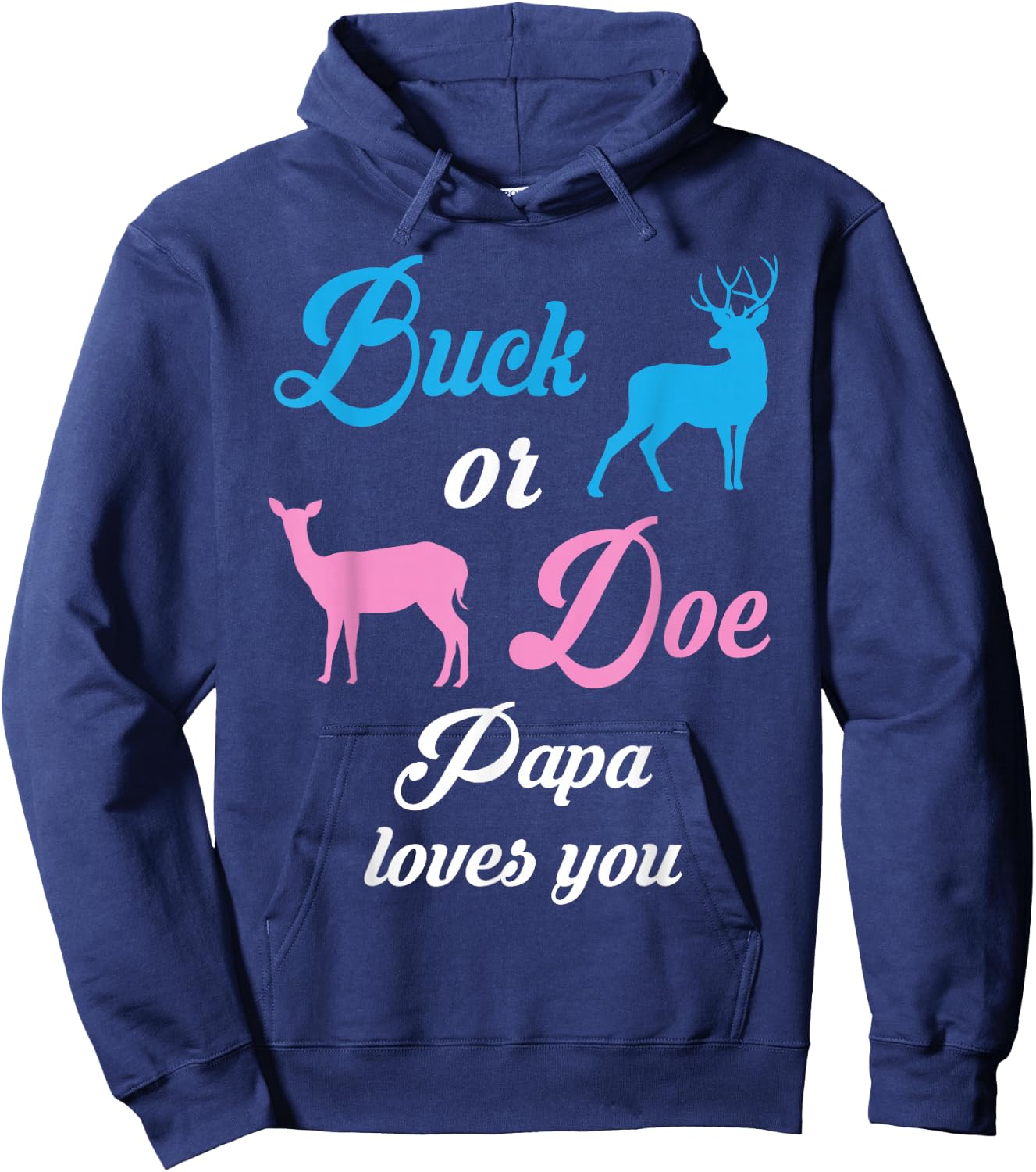 Buck Or Doe PAPA Loves You Gender Reveal Pregnancy Hoodie - Hoodie | Navy