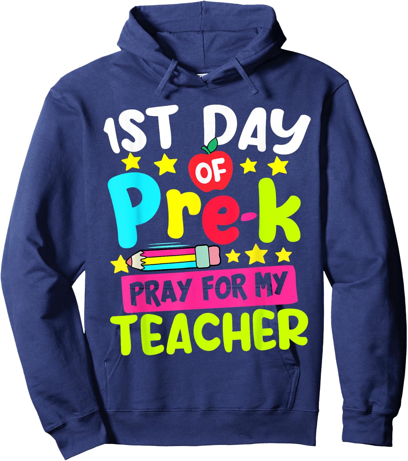 Funny First Day Of Pre-k Pray For My Teacher Back To School Hoodie - Hoodie | Navy