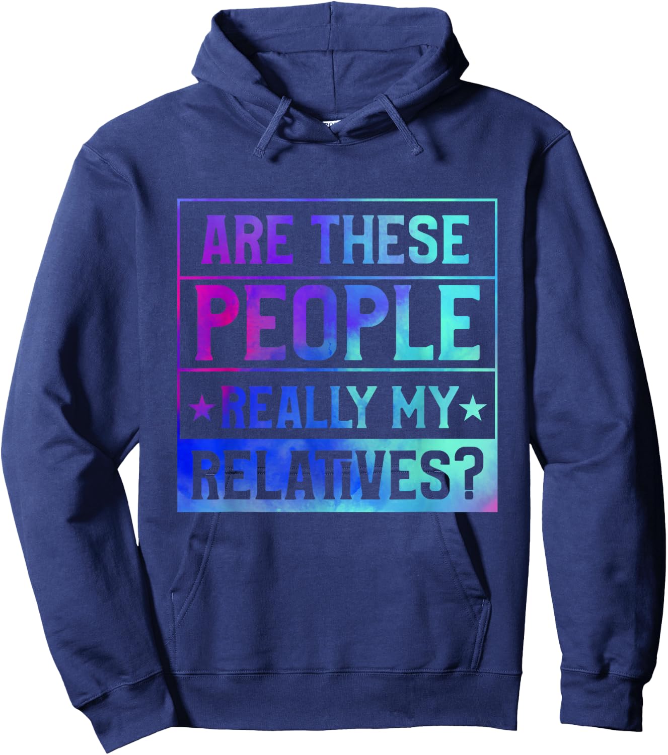 Family Reunion Are These People Really My Relatives Hoodie - Hoodie | Navy