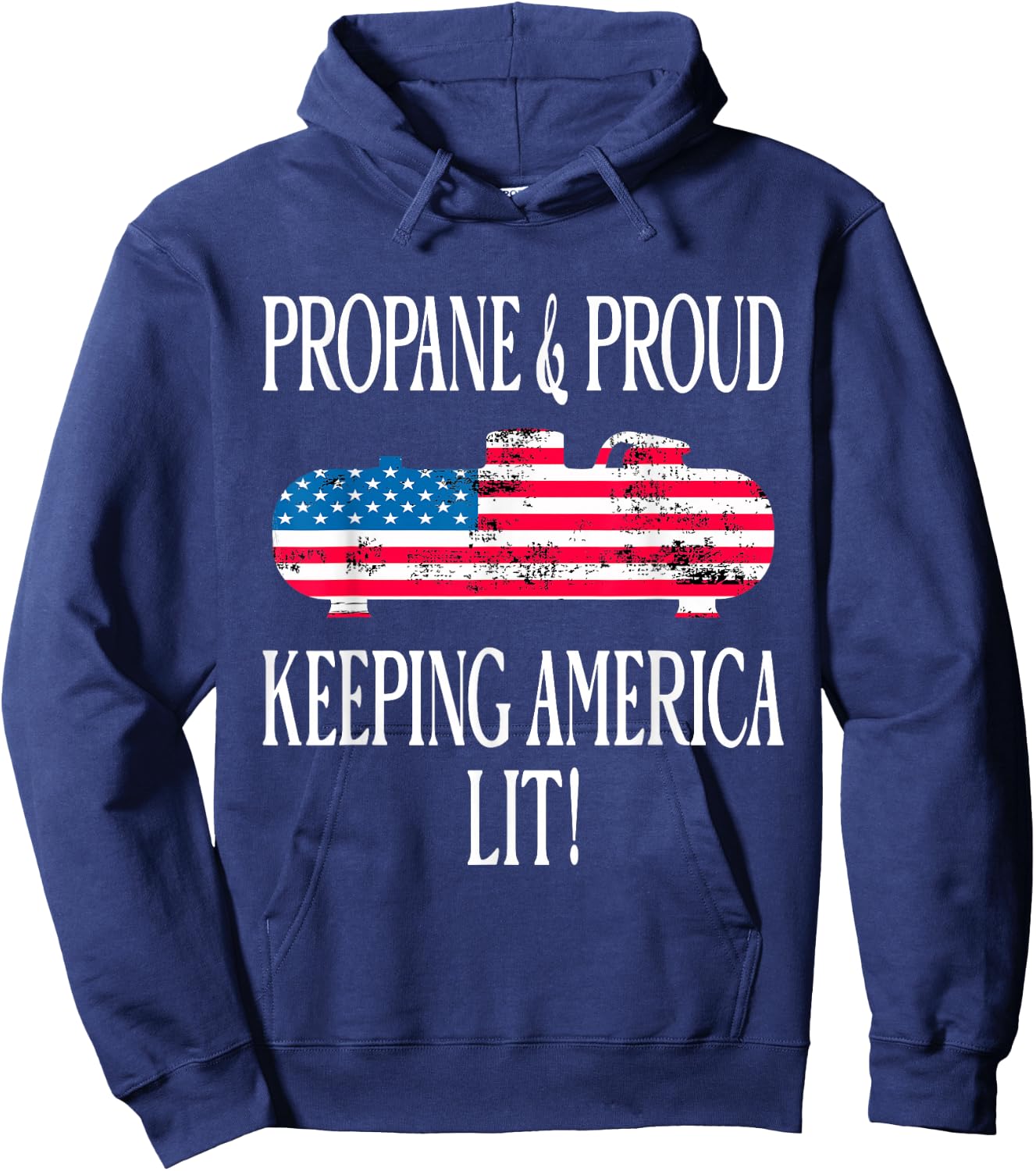 Propane & Proud Keeping America Lit US Flag Propane Tank Hoodie - Hoodie | Navy