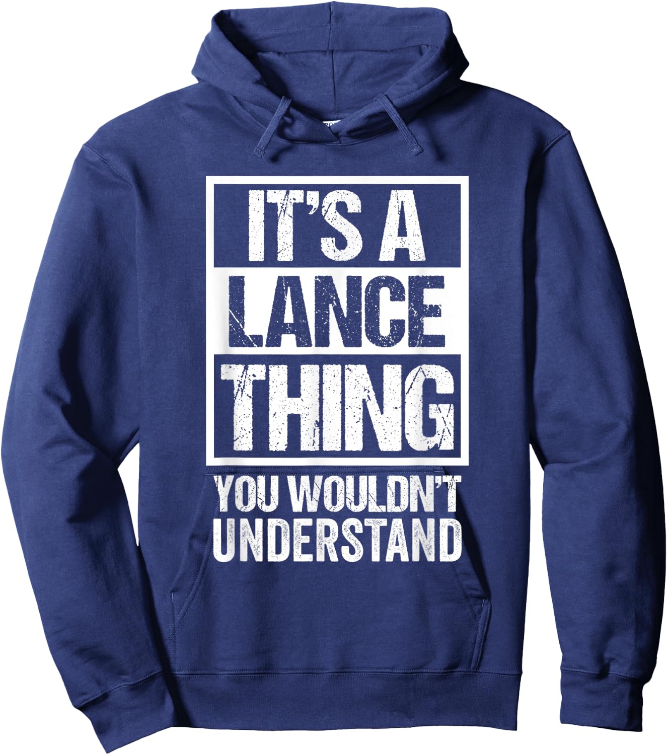 It's A Lance Thing You Wouldn't Understand - First Name Hoodie - Hoodie | Navy
