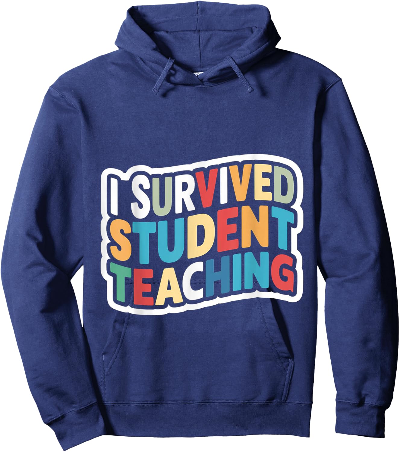 I Survived Student Teaching Hoodie - Hoodie | Navy