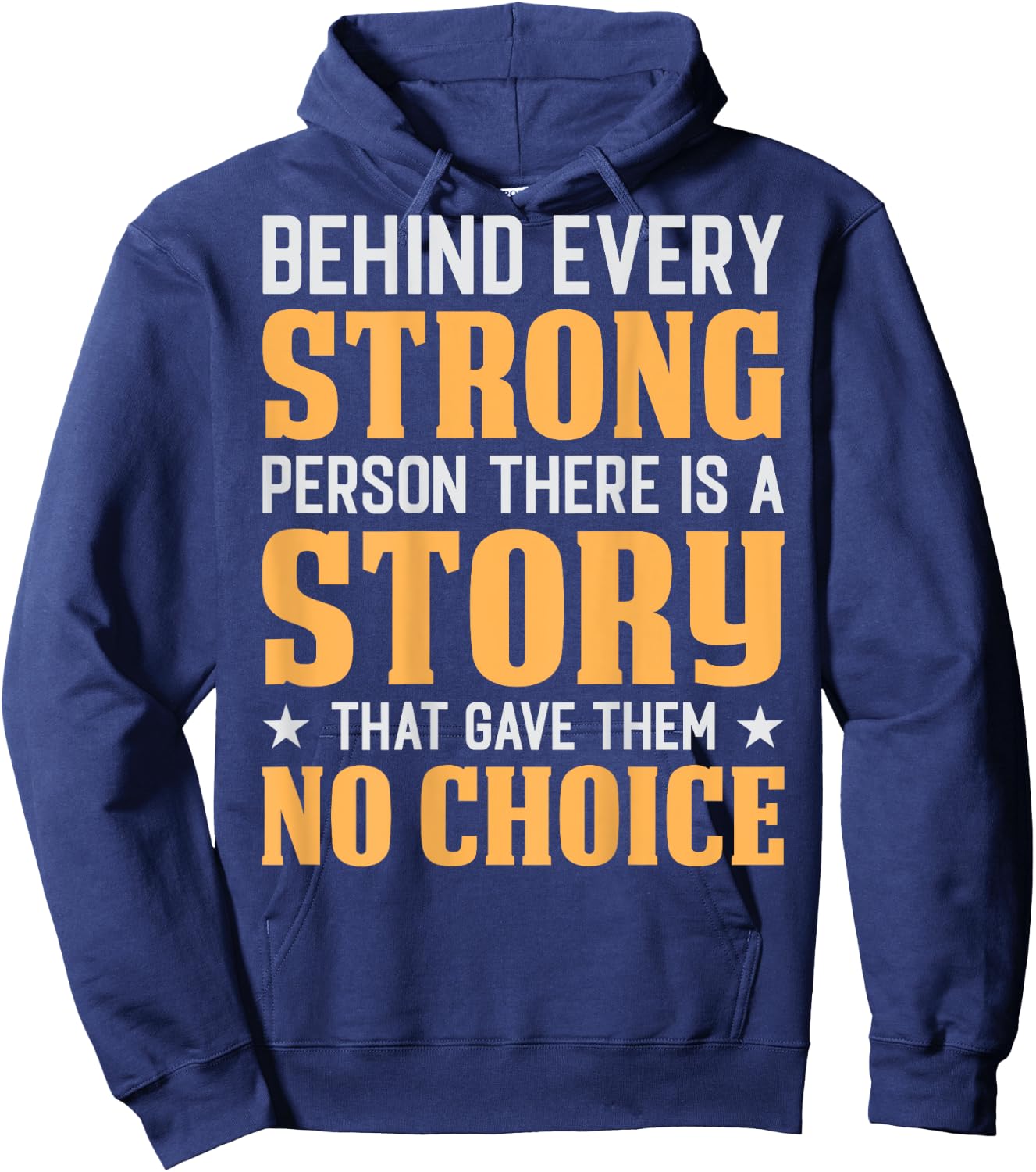 Behind Every Strong Person (On Back) Hoodie - Hoodie | Navy