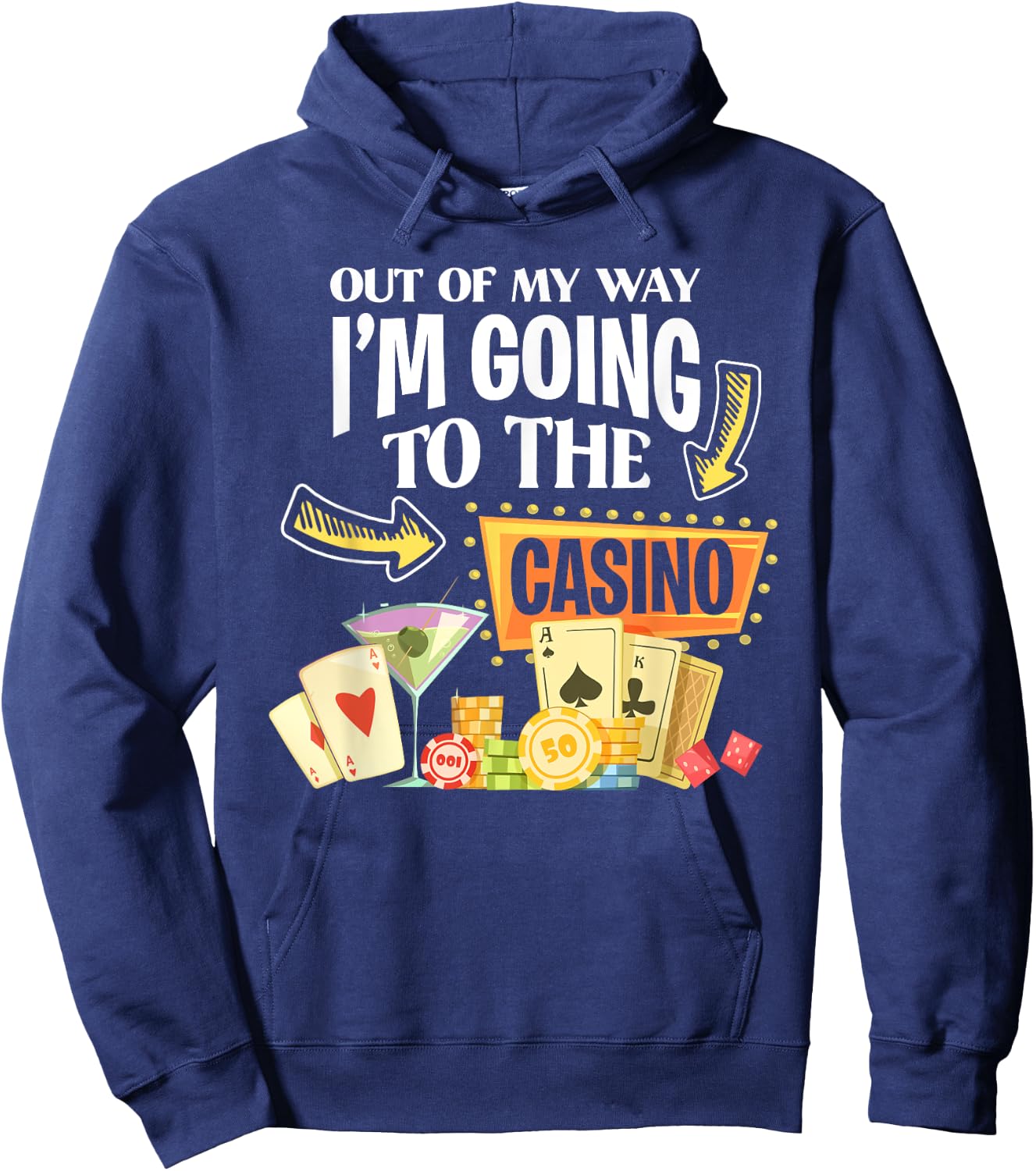 Out Of My Way I'm Going To The Casino - Luck Gamble Hoodie - Hoodie | Navy