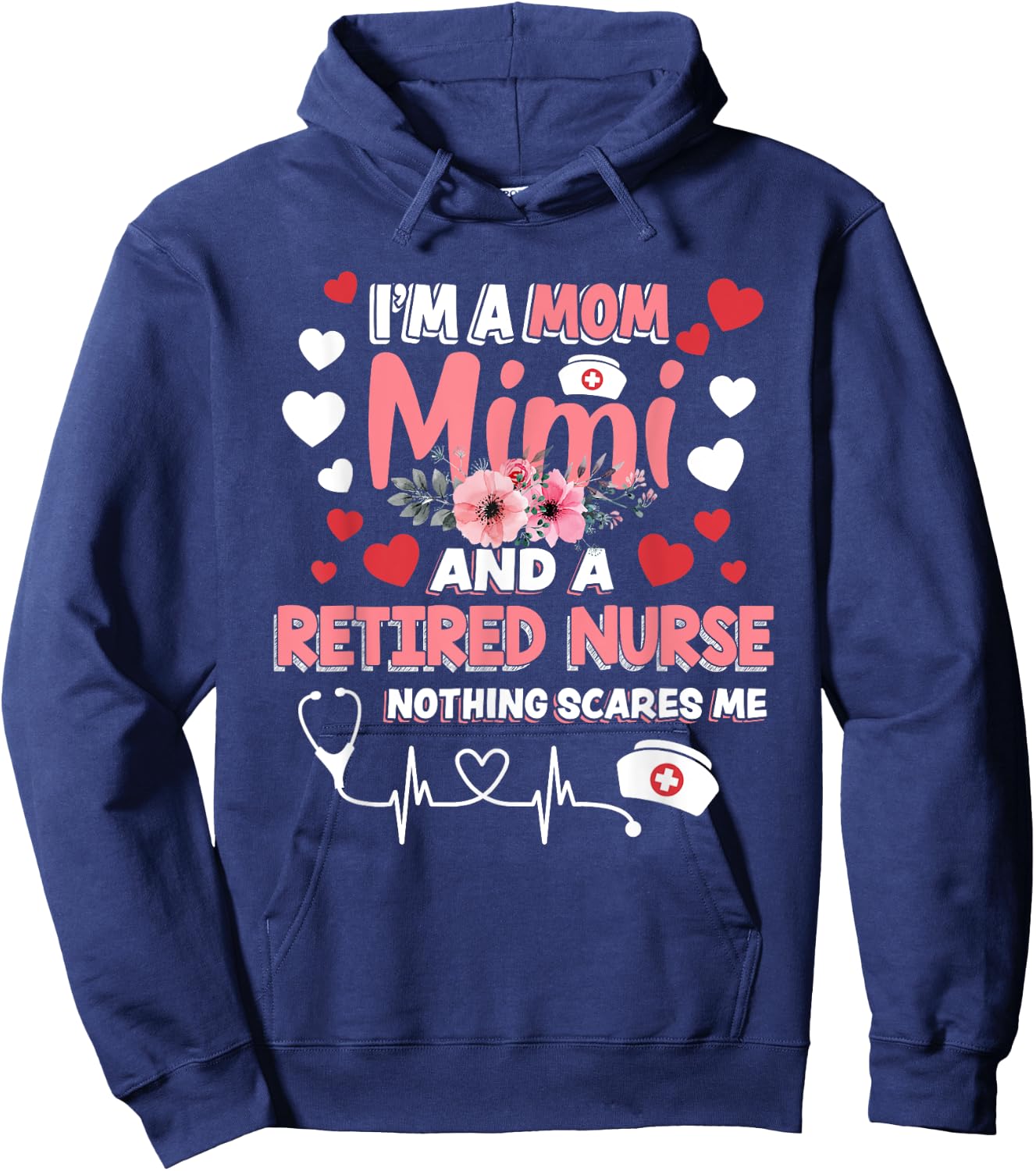 Cute I’m A Mom Mimi & A Retired Nurse Floral Mothers Day Hoodie - Hoodie | Navy