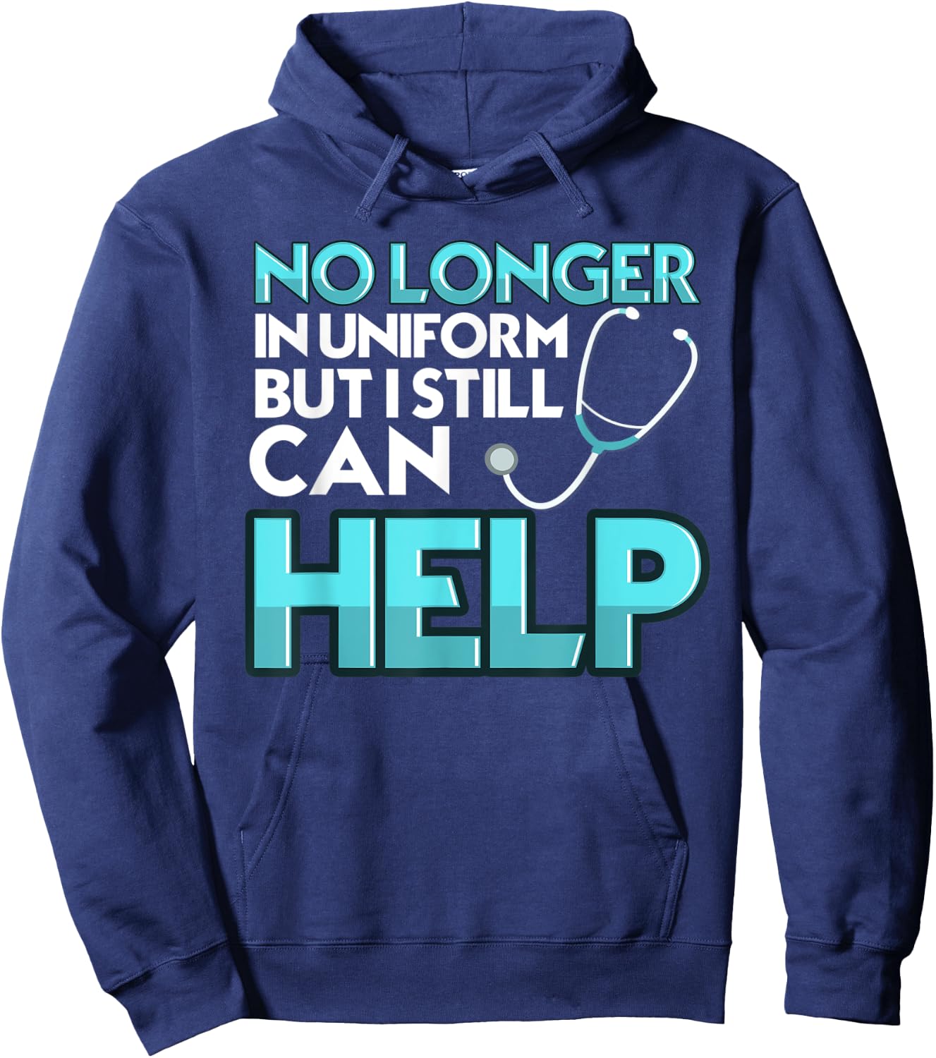 No Longer in Uniform But I can Still Help CNA Nurse Doctor Hoodie - Hoodie | Navy