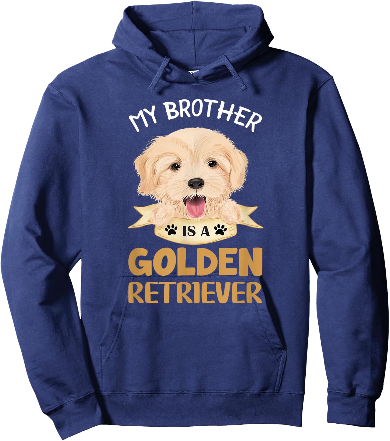 Golden Retriever Shirt My Brother Is A Golden Retriever Hoodie - Hoodie | Navy