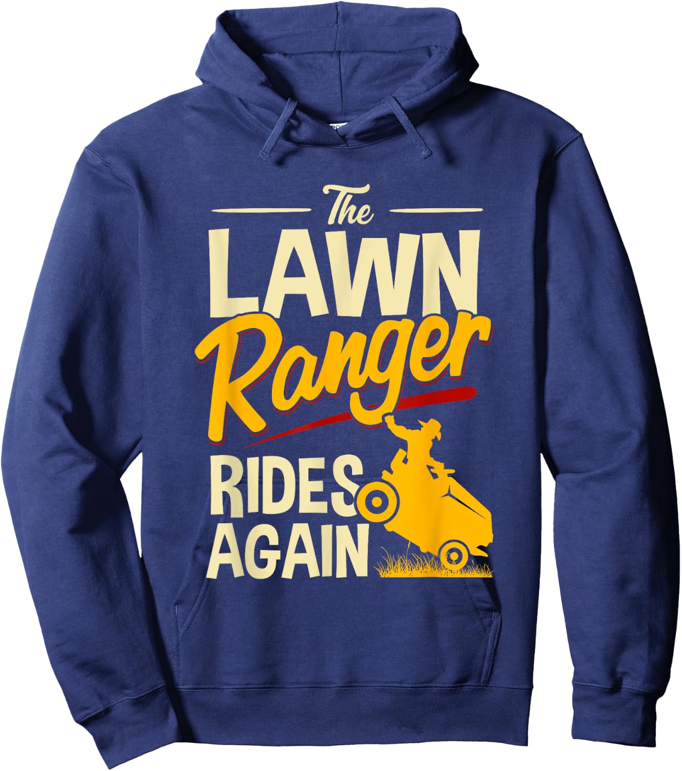 The Lawn Ranger Rides Again - Lawn Tractor Mowing Hoodie - Hoodie | Navy