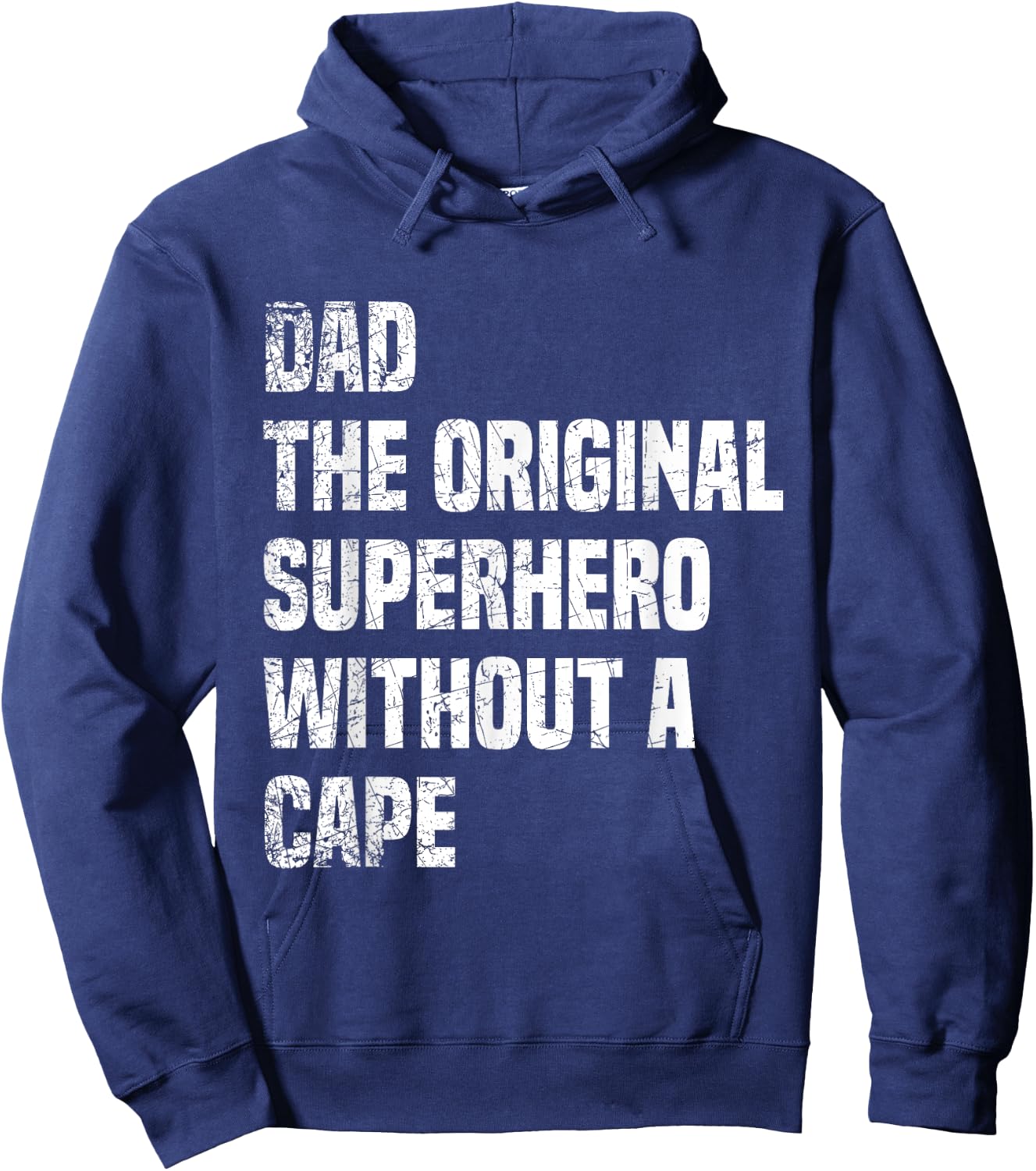 Dad The Original Superhero Without A Cape Hoodie - Hoodie | Navy