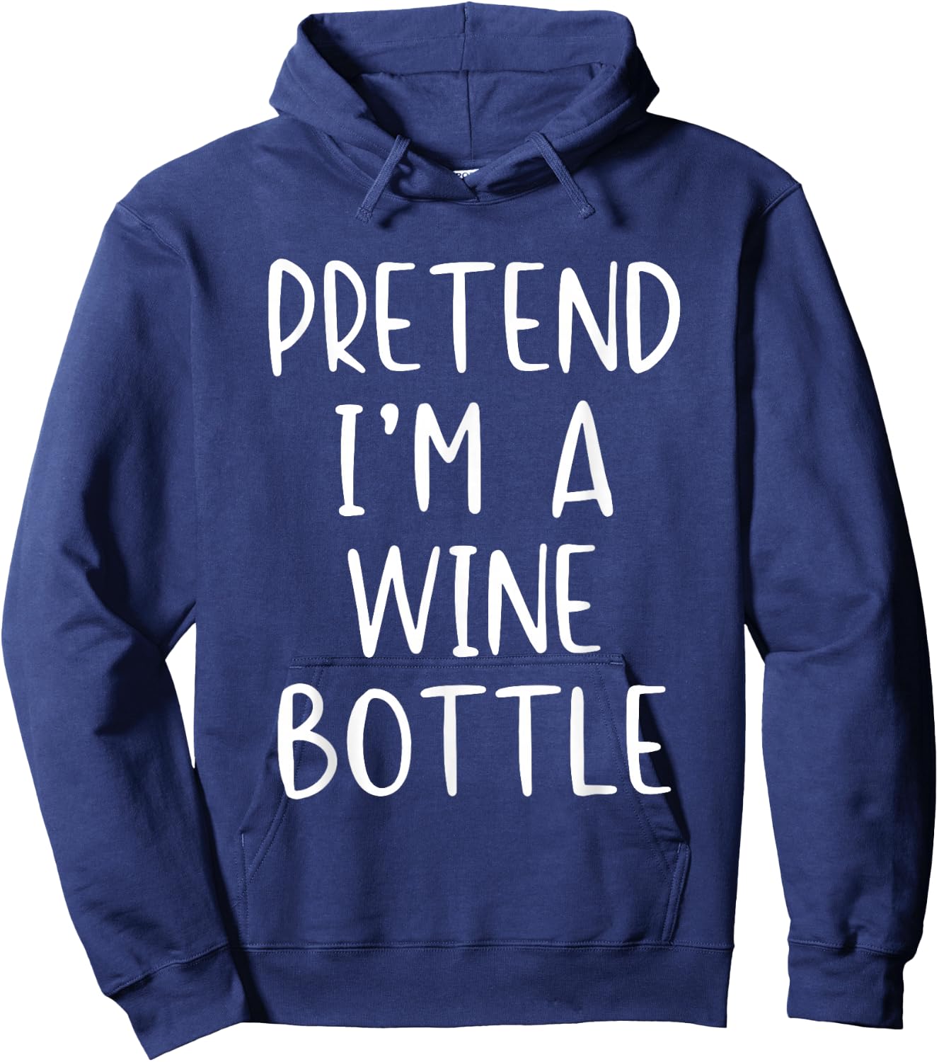 Pretend I'm A Wine Bottle Costume Halloween Simple Adult Kid Hoodie - Hoodie | Navy