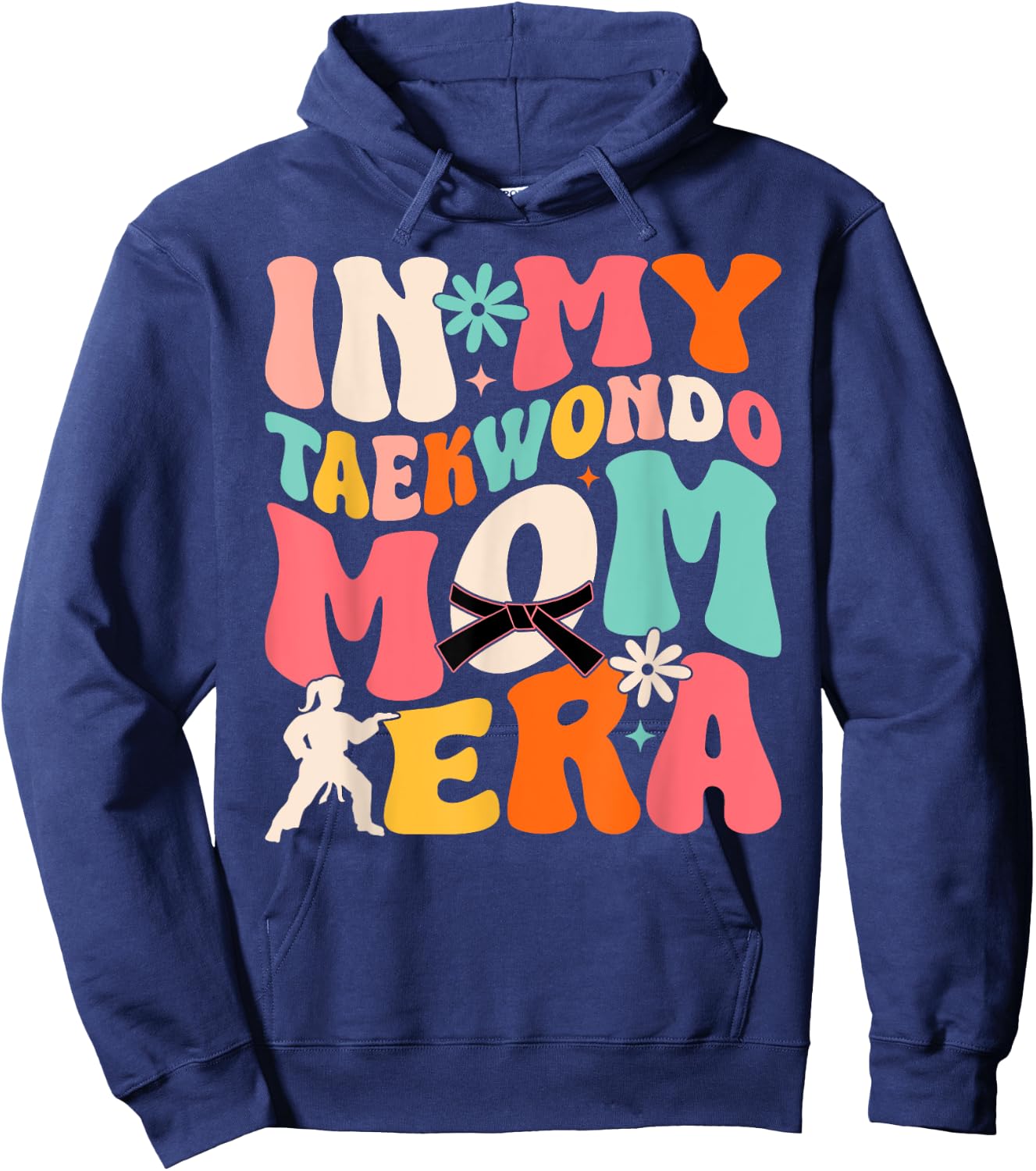 Martial Arts Kickboxing Mom Sparring in My Taekwondo Mom Era Hoodie - Hoodie | Navy