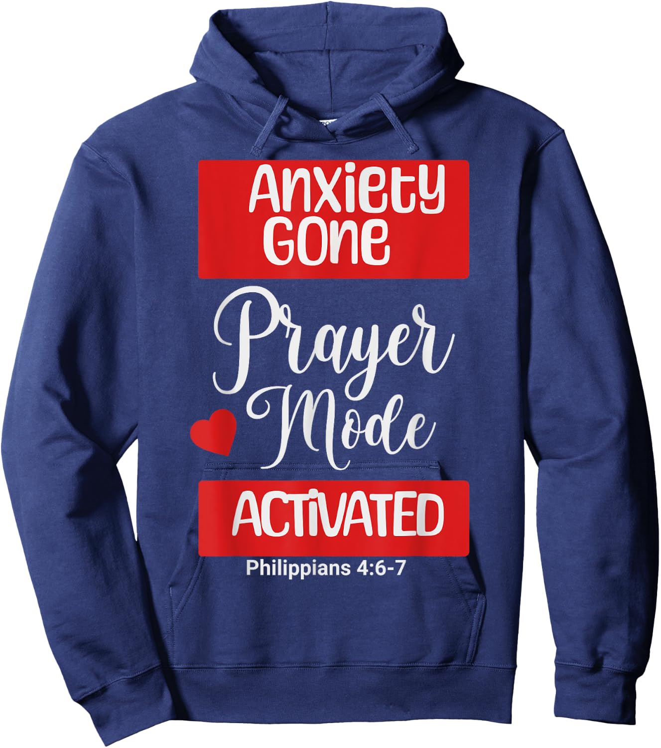 Anxiety Gone Prayer Mode Activated Philippians 4:6-7 Hoodie - Hoodie | Navy