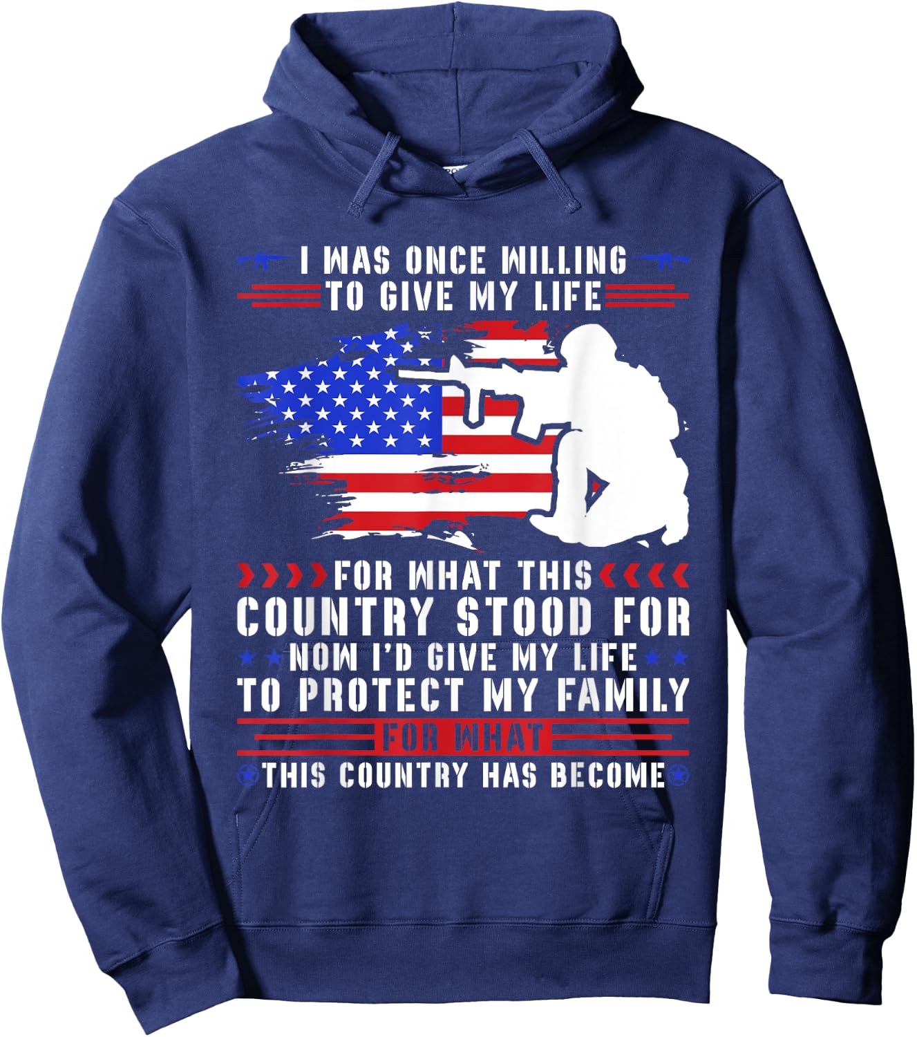 I Was Once Willing To Give My Life For What This Country Hoodie - Hoodie | Navy
