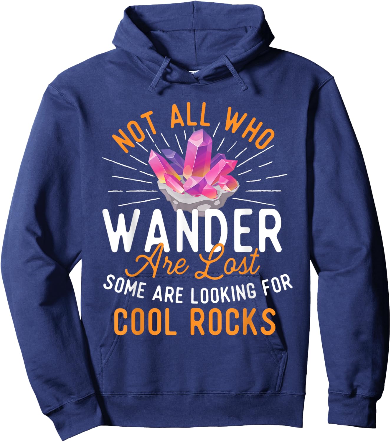 Some Are Looking for Cool Rocks - Rock Collector Hoodie - Hoodie | Navy
