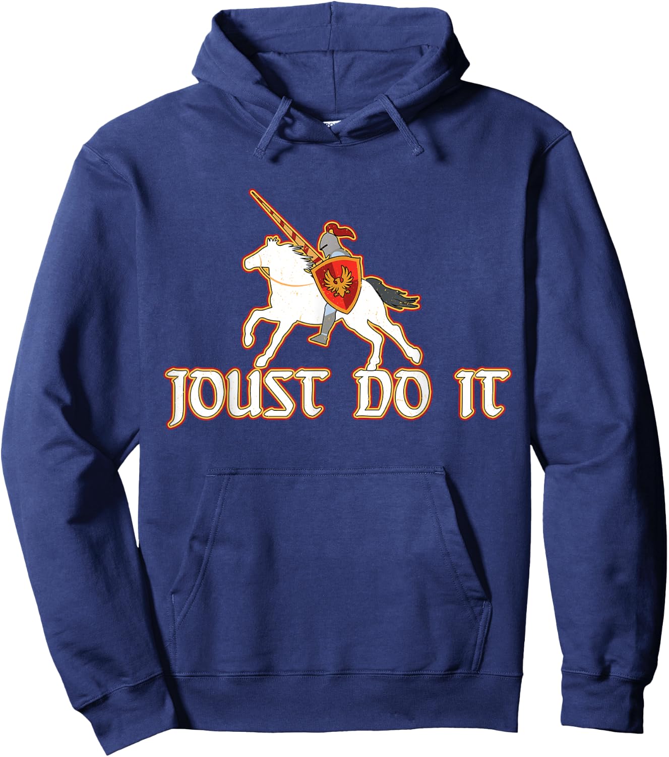 Joust Do It Funny Knight Medieval Jousting Ren Faire Hoodie - Hoodie | Navy
