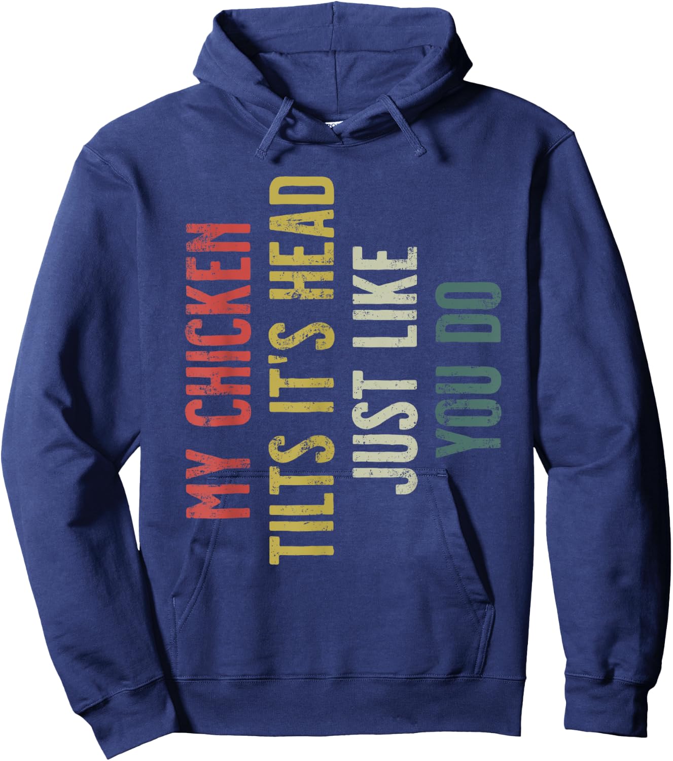 Retro My Chicken Tilts It's Head Funny Chicken Gift Hoodie - Hoodie | Navy