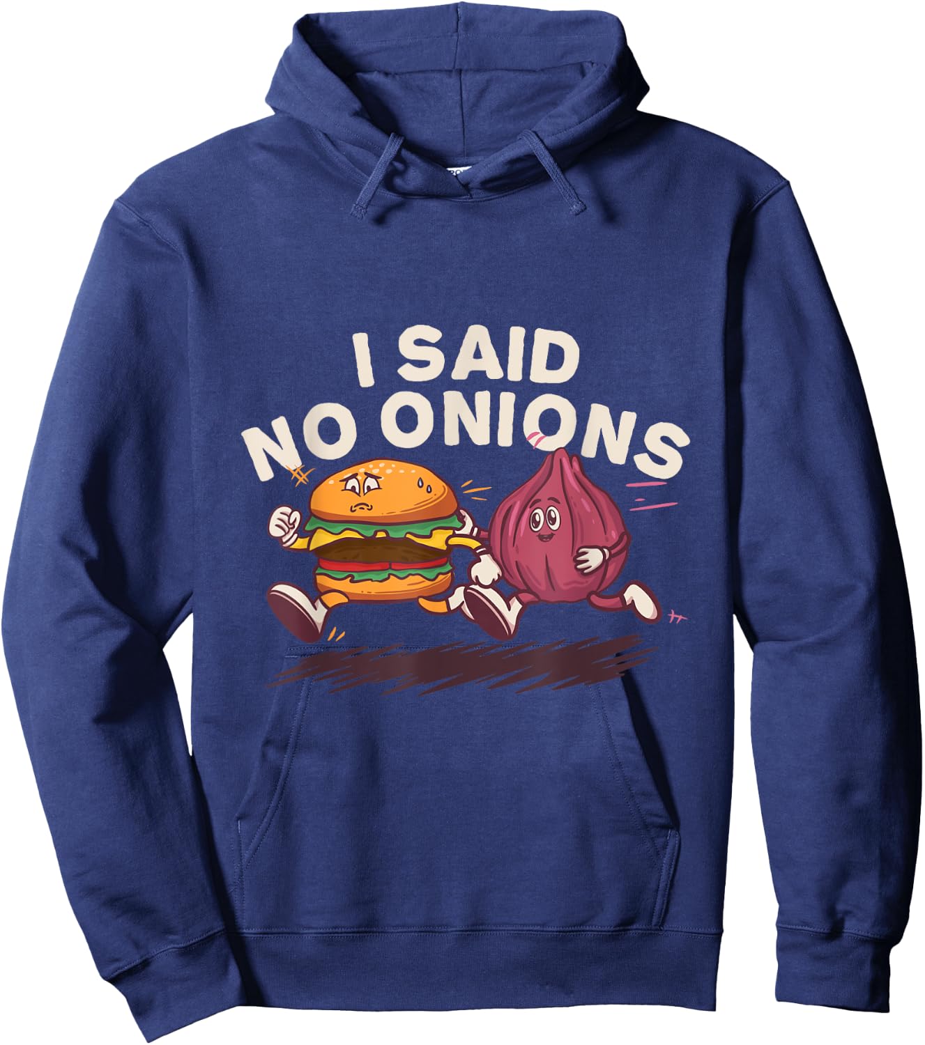 I Said No Onions Funny Sarcastic Bacon Burger Cheeseburger Hoodie - Hoodie | Navy