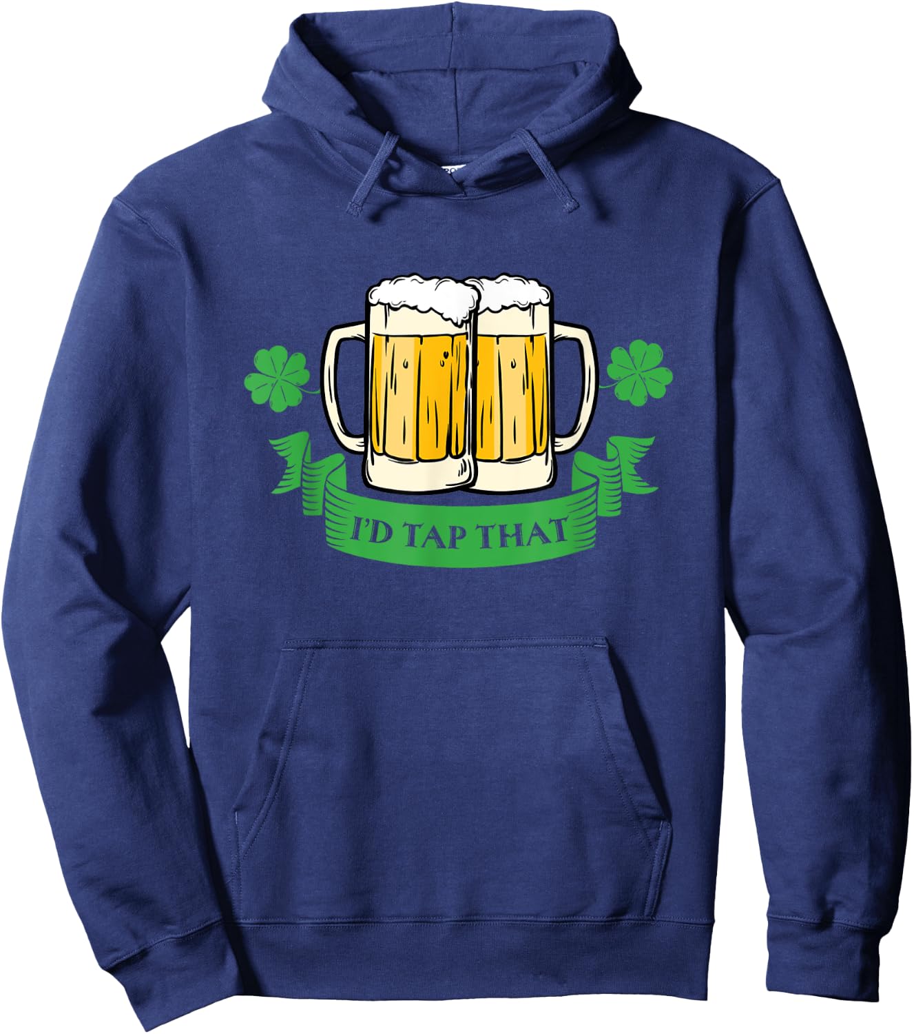 Drunk Irish Id Tap That Beer Drinks St Patricks Day Funny Hoodie - Hoodie | Navy