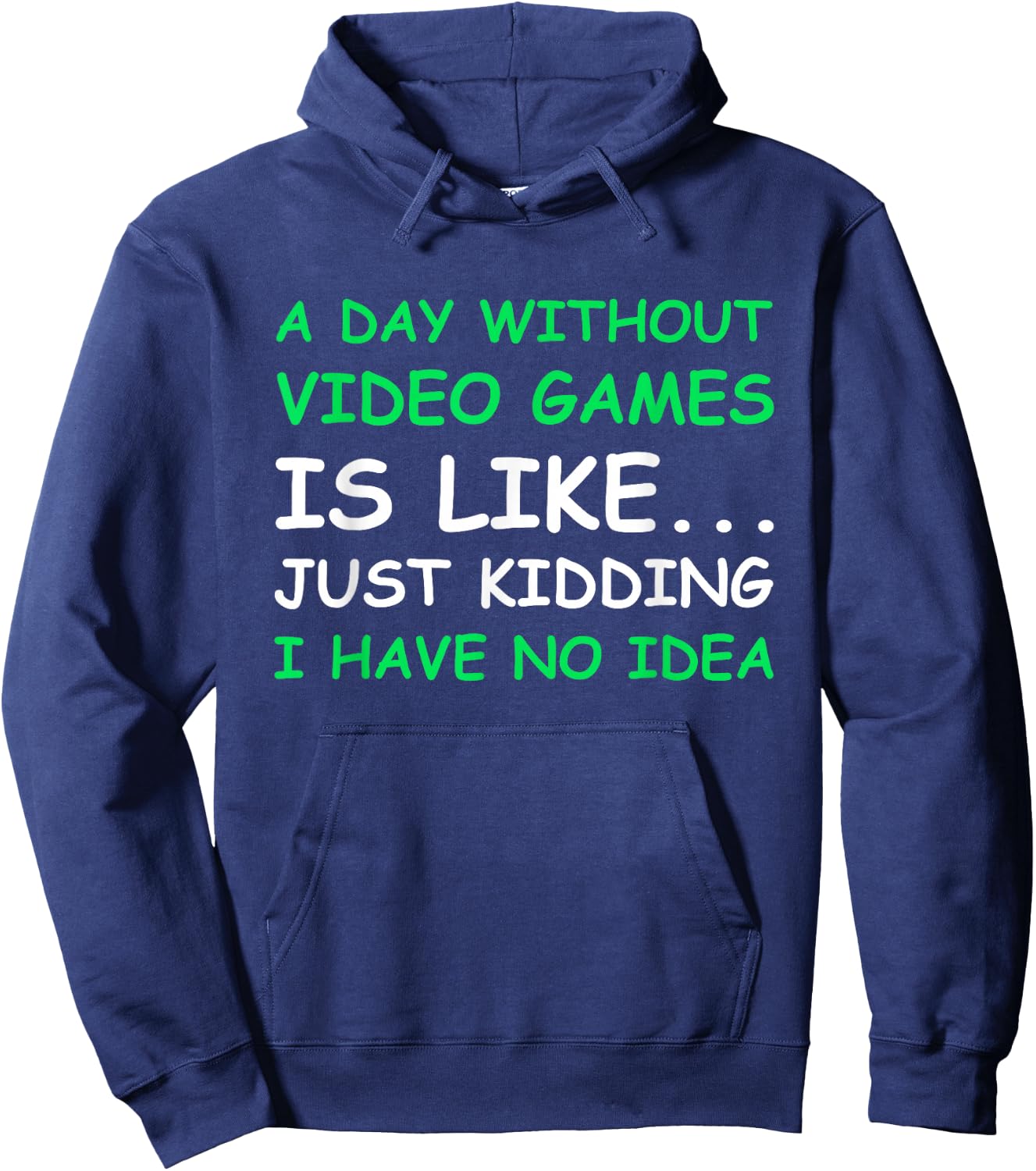 A Day Without Video Games Funny Video Gamer Gift Men Women Small Hoodie - Hoodie | Navy
