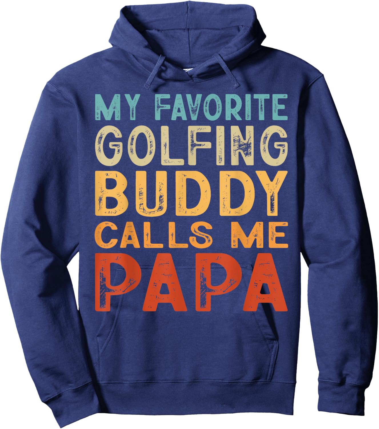 My Favorite Golfing Buddy Calls Me Papa Golf Fathers Day Hoodie - Hoodie | Navy