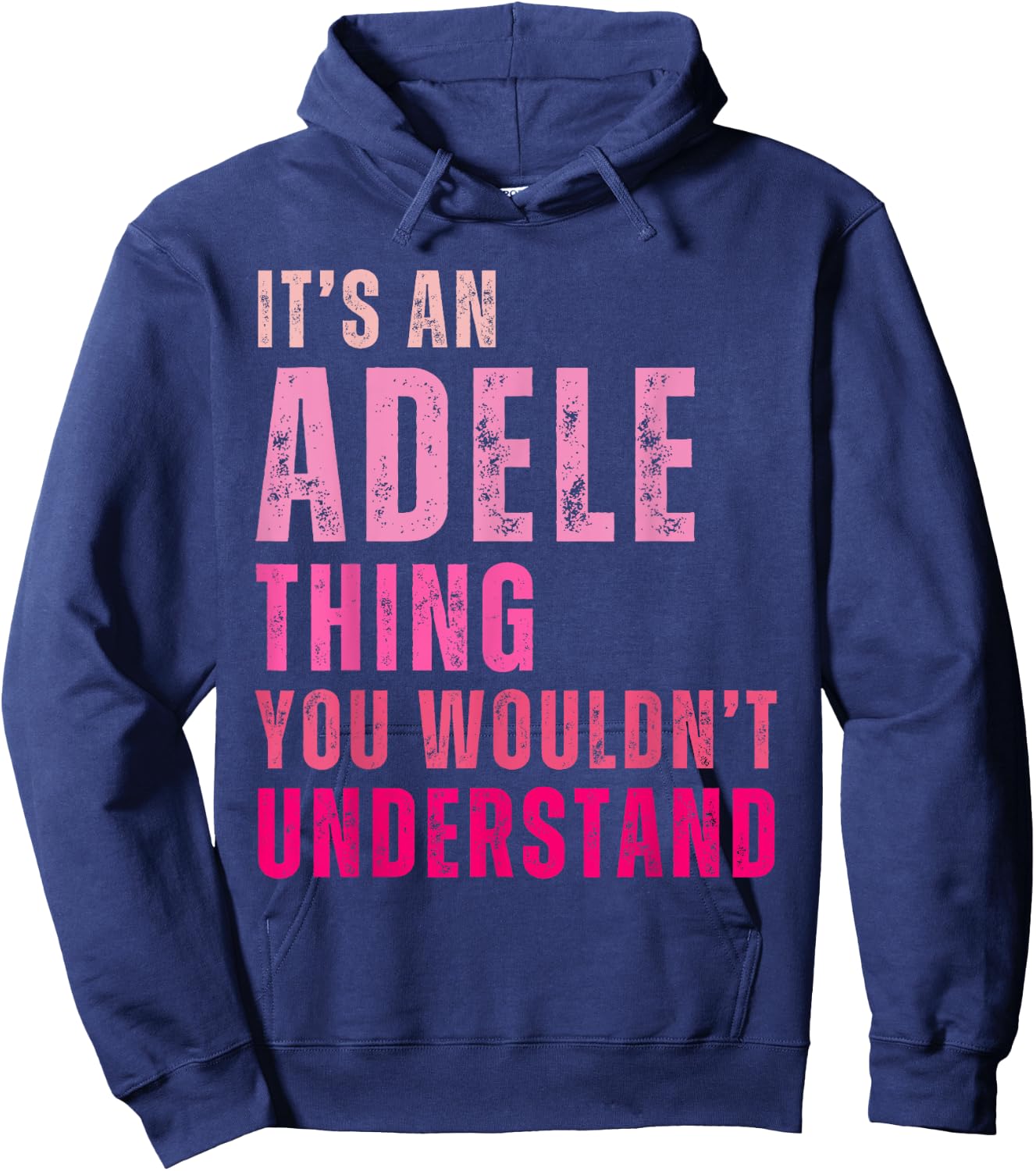 It's An Adele Thing You Wouldn't Understand Adele Hoodie - Hoodie | Navy