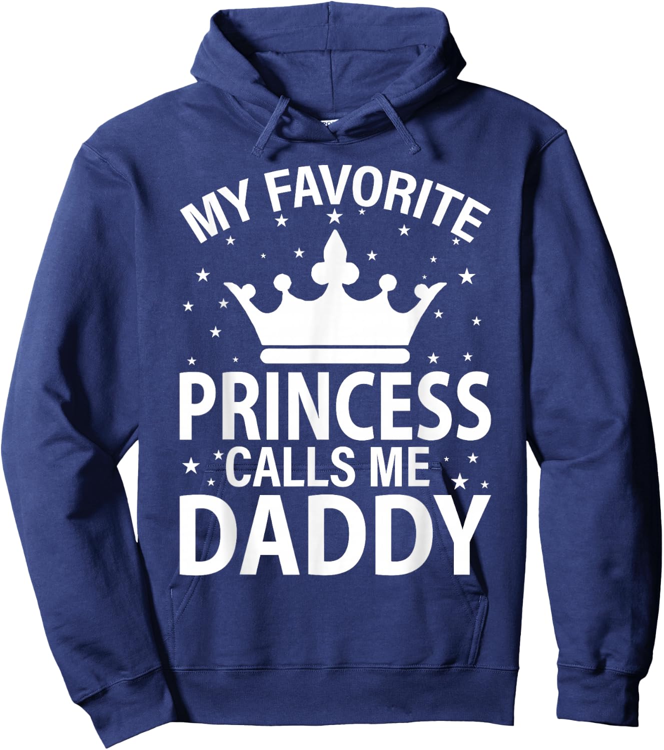 My Favorite Princess Calls Me Dad Fathers Day Christmas Hoodie - Hoodie | Navy