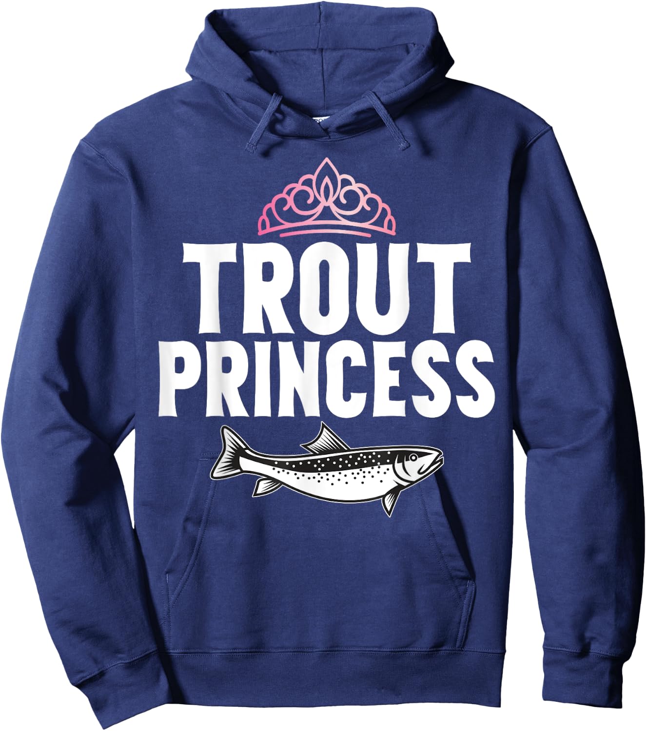 Trout Gifts Trout Princess Trout - Women's Fishing - Black - Small - - Short Sleeve - Classic Fit - Polyester 100% - Imported Hoodie - Hoodie | Navy