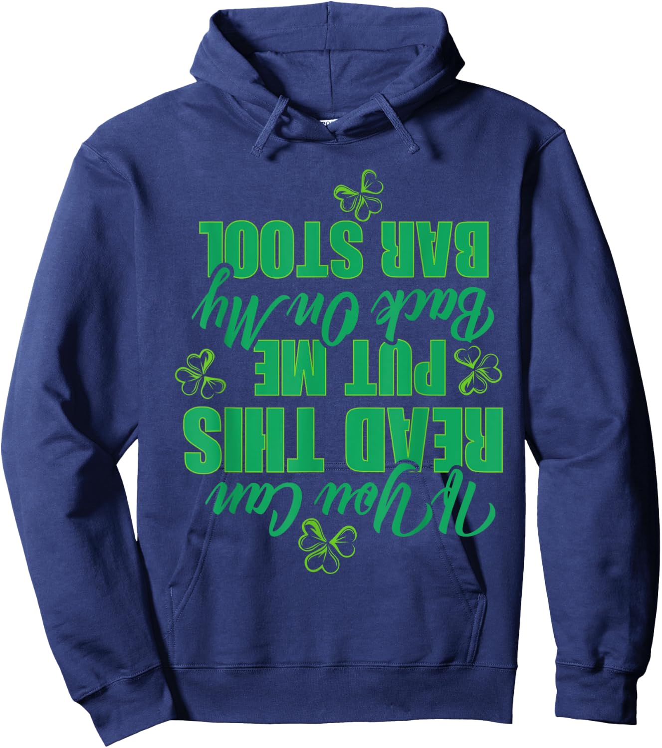 If You Can Read This, Put Me Back On My Bar Stool Funny Hoodie - Hoodie | Navy