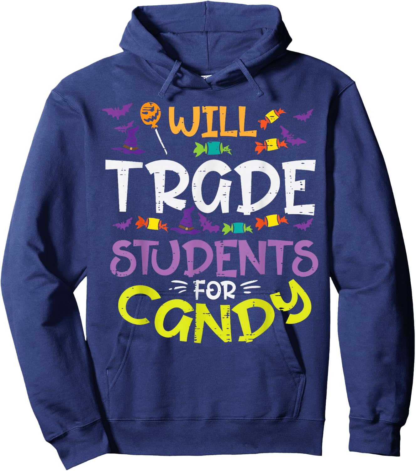 Halloween Teacher Will Trade Students For Candy Women Men Hoodie - Hoodie | Navy