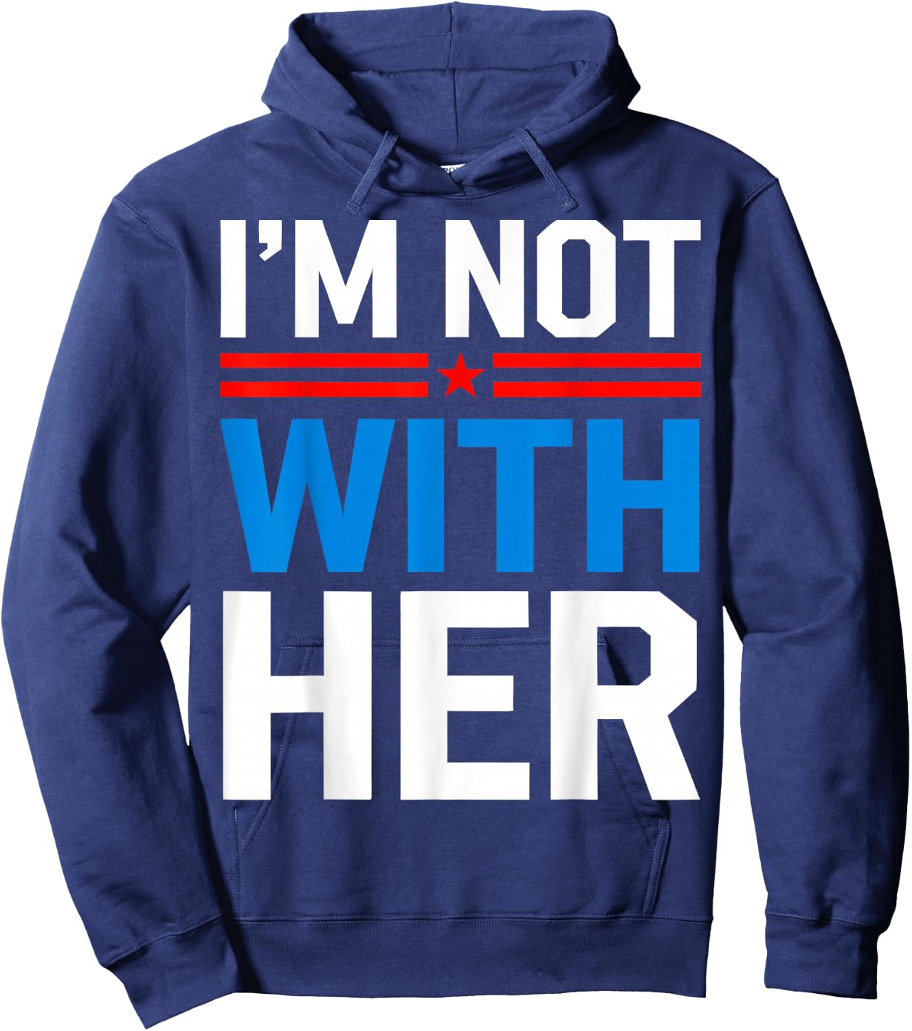 I'm Not With Her Kamala Harris 2024 Presidential Election Hoodie - Hoodie | Navy