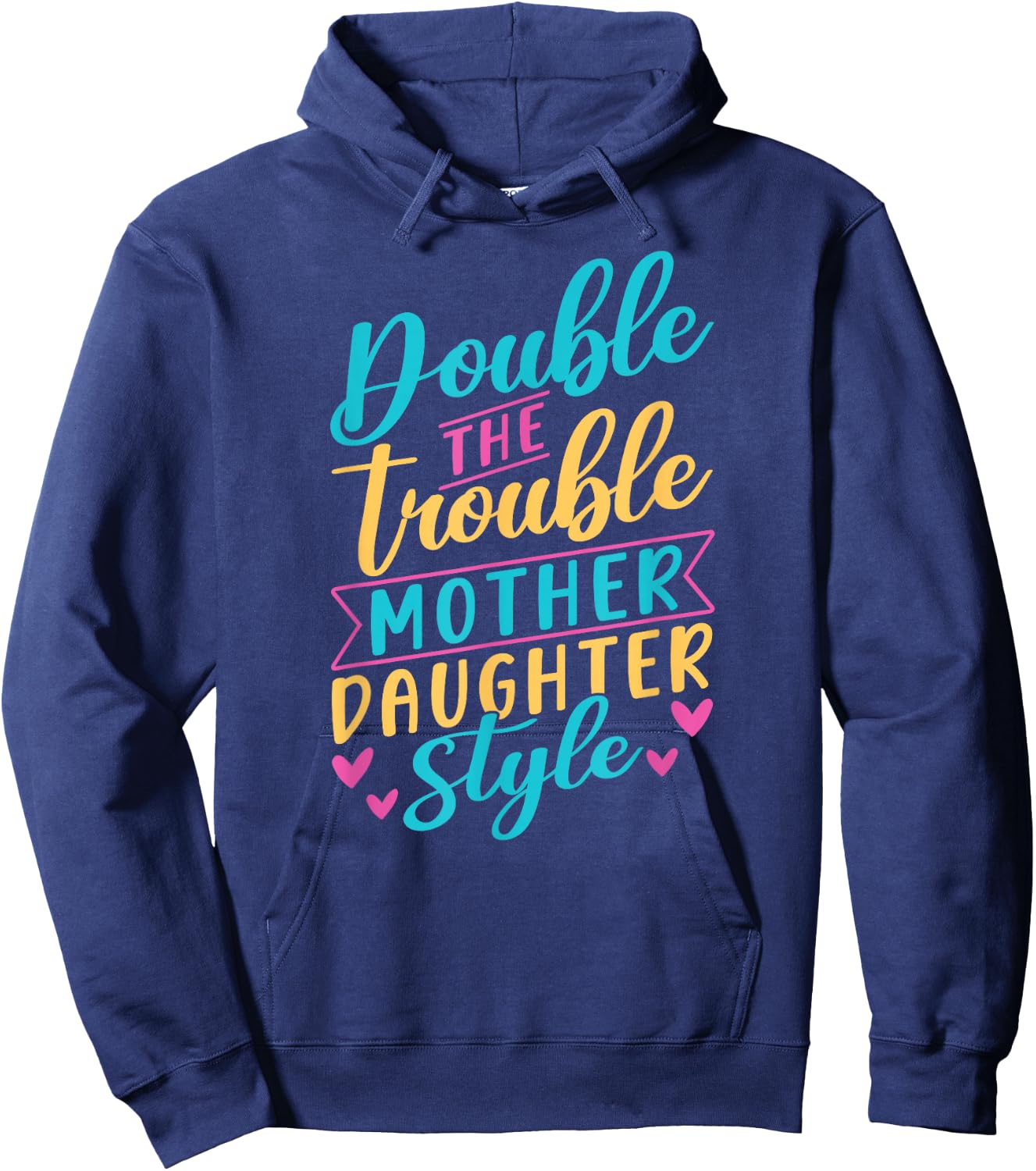 Double The Trouble Mother-Daughter Style Mother Daughter Mom Hoodie - Hoodie | Navy