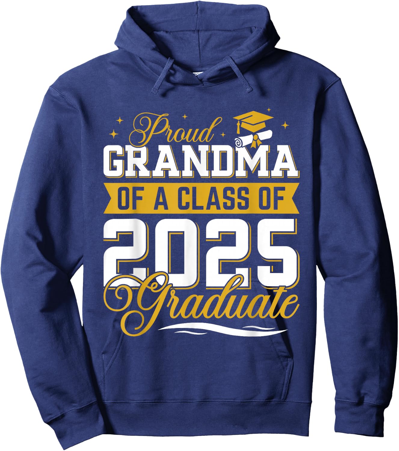 Proud Grandma Of A Class Of 2025 Graduate Senior Graduation Hoodie - Hoodie | Navy