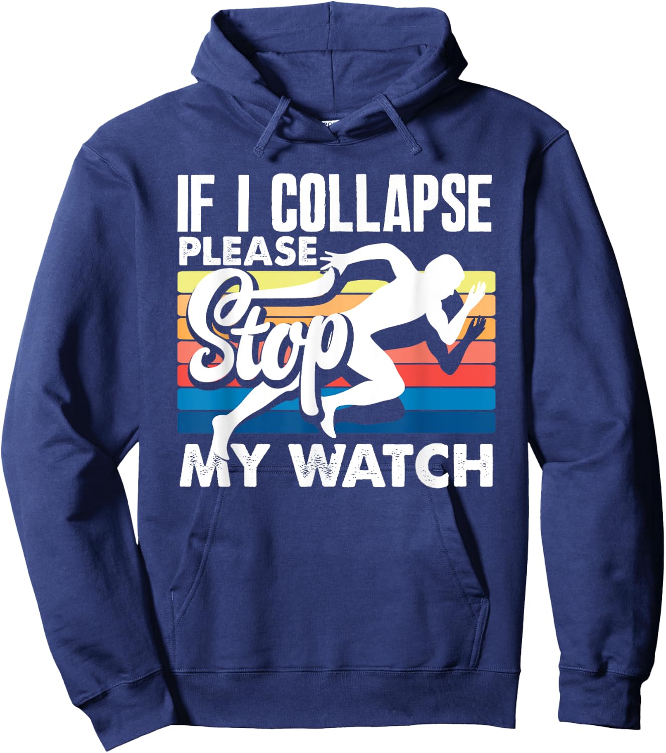 If I Collapse Please Stop My Watch Retro Hoodie - Hoodie | Navy