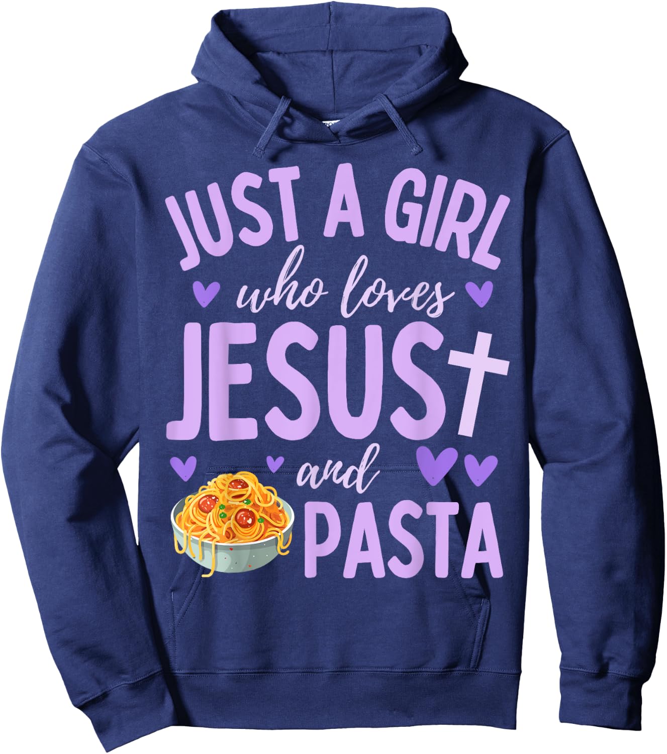 Just A Girl Who Loves Jesus and Pasta Christian Cute Hoodie - Hoodie | Navy