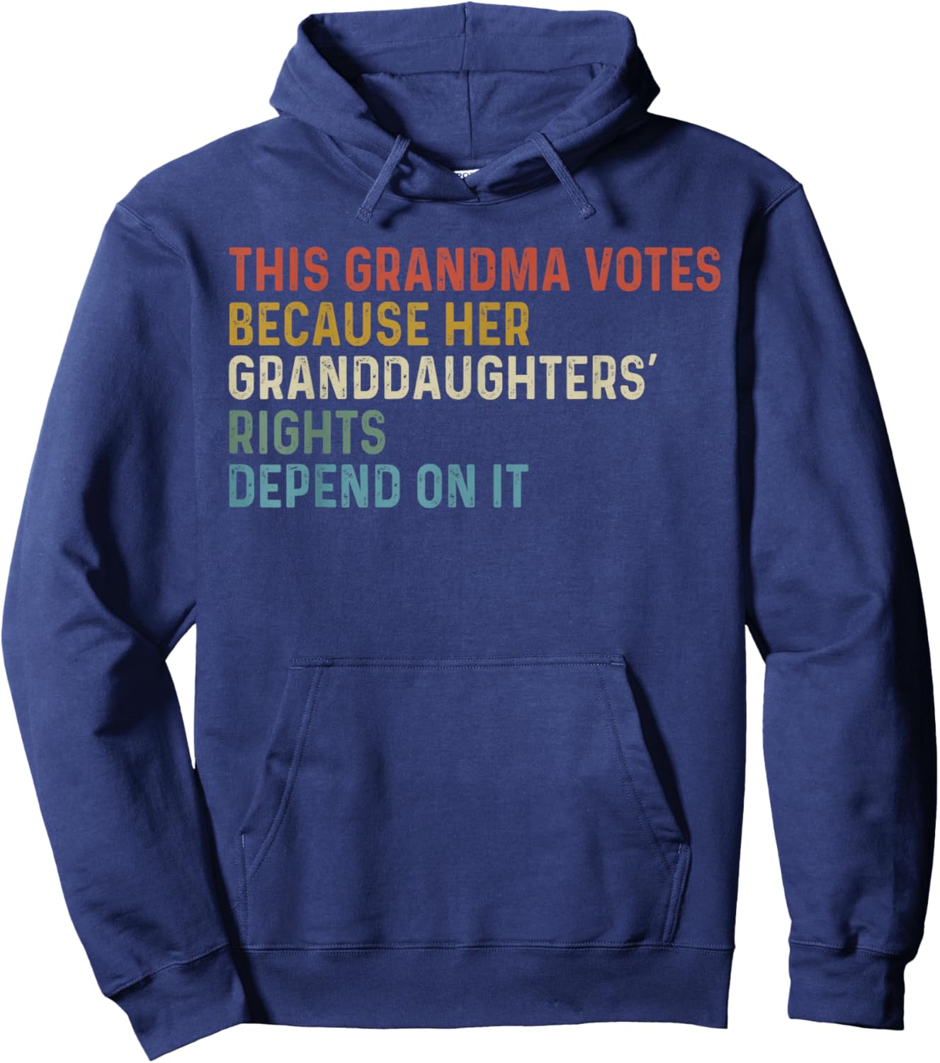 This Grandma Votes Because Her Granddaughters Rights Hoodie - Hoodie | Navy