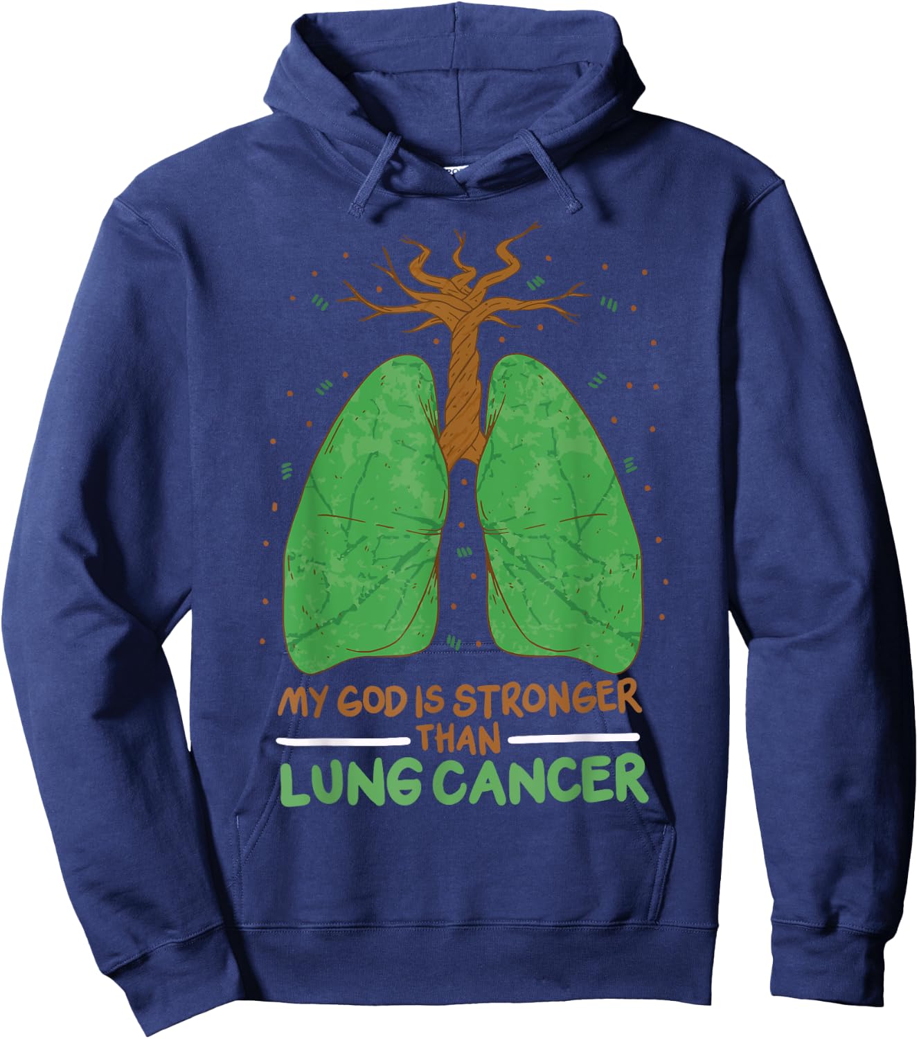 My God Is Stronger Than Lung Cancer Hoodie - Hoodie | Navy