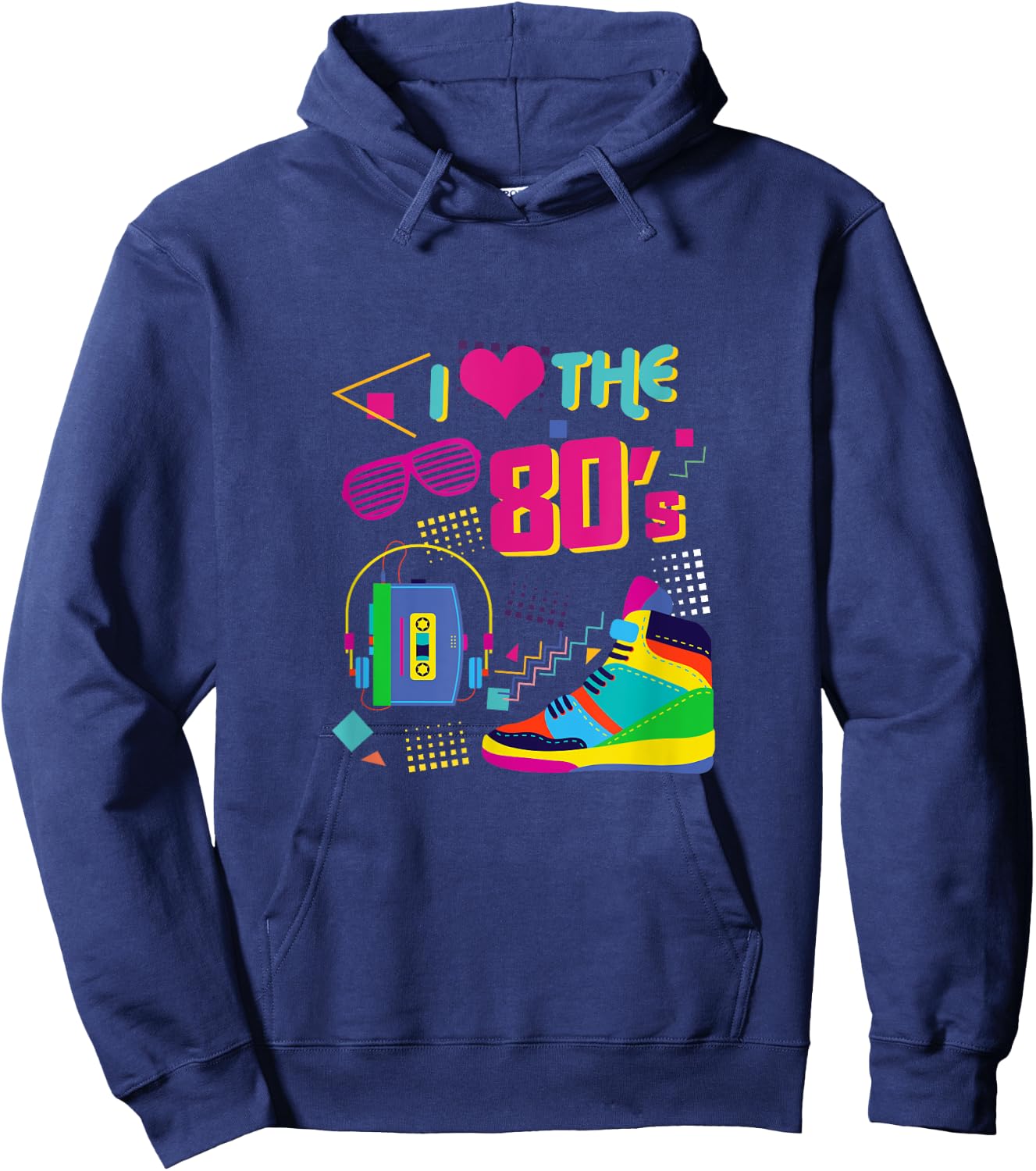 Funny I Love The 80s Eighties Costume Themed Party Gift Hoodie - Hoodie | Navy