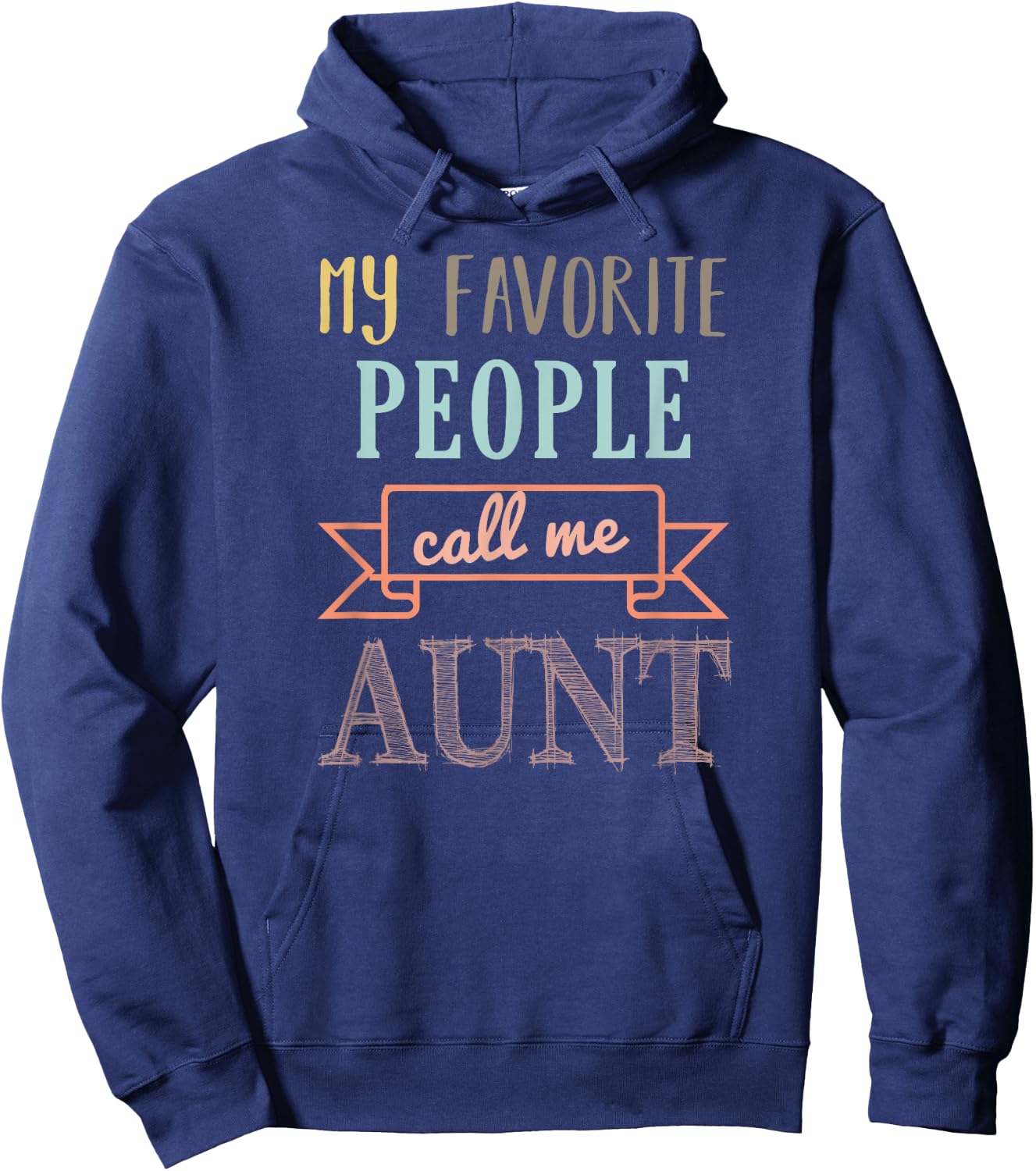 My Favorite People Call Me Aunt Shirt Aunt Shirt Hoodie - Hoodie | Navy