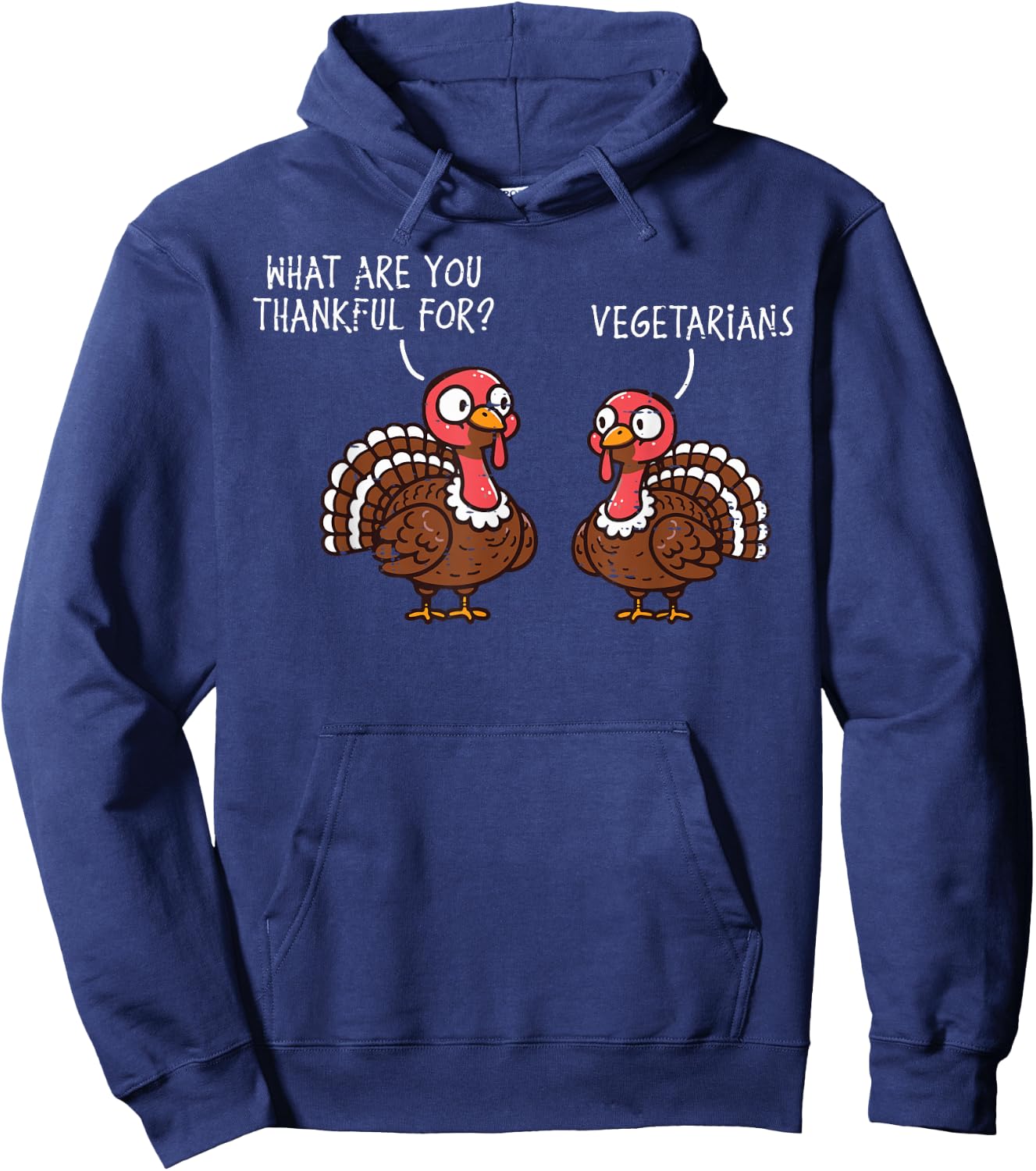 Turkey Thankful for Vegetarian Thanksgiving Men Women Kids Hoodie - Hoodie | Navy