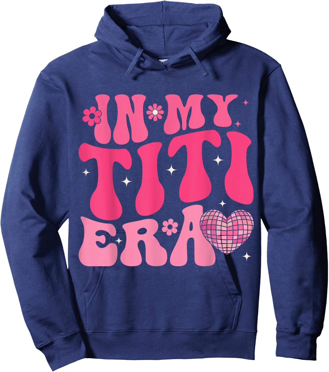In My Titi Era Retro Groovy In My Aunt Era Aunt Auntie Club Hoodie - Hoodie | Navy