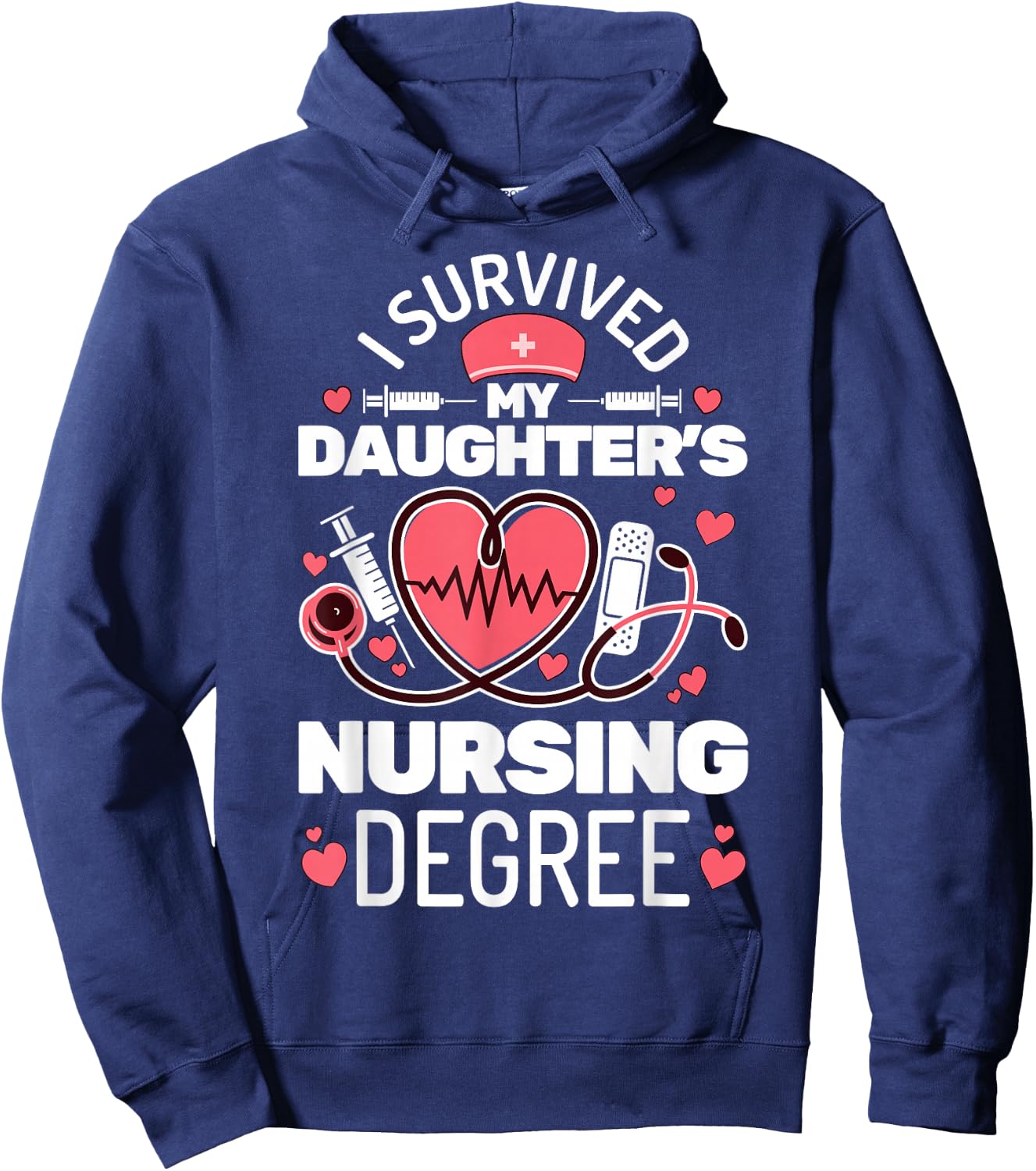 I Survived My Daughter's Nursing Degree School Graduation Hoodie - Hoodie | Navy