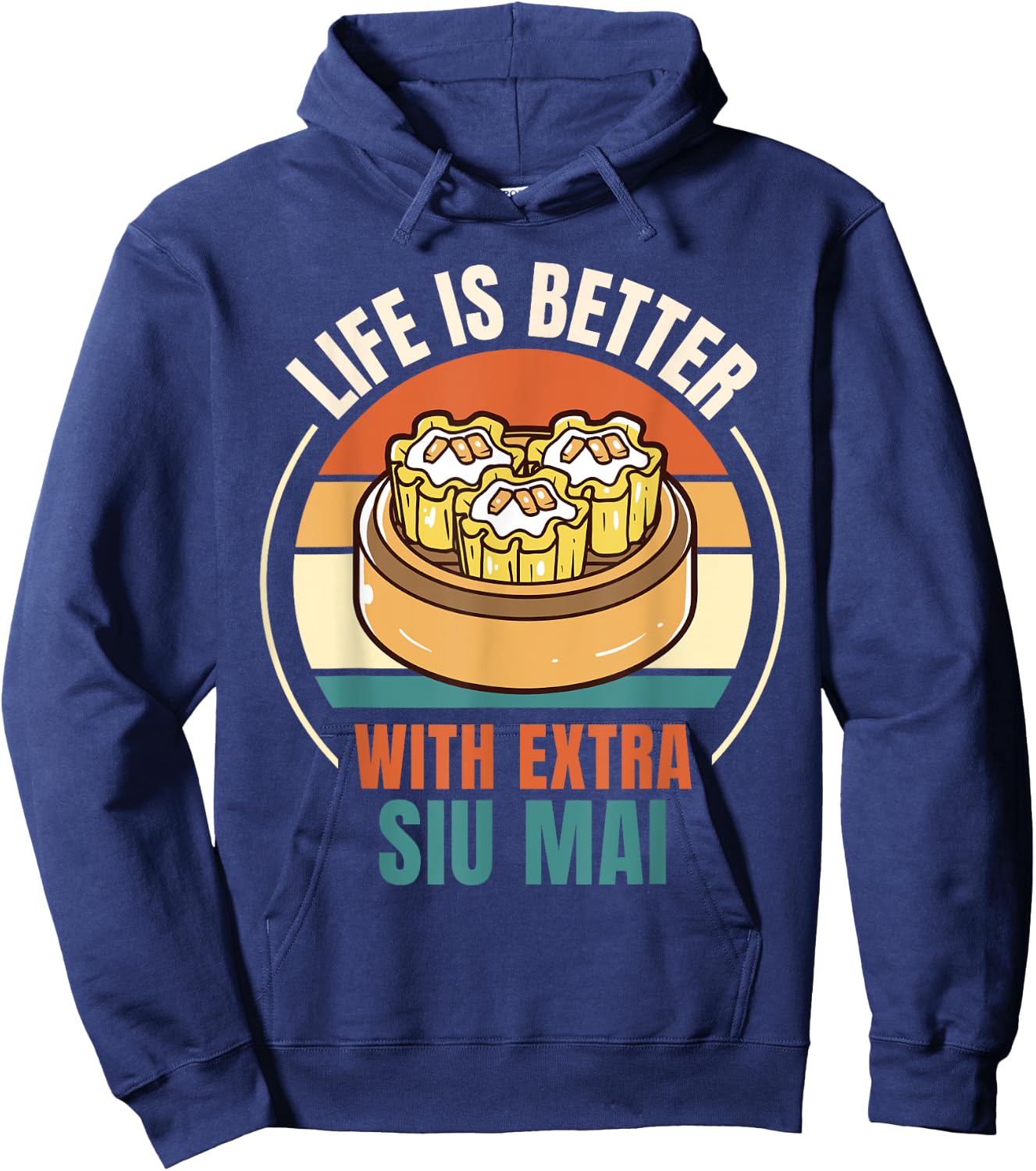 Vintage Life Is Better With Extra Siu Mai Food Lover Hoodie - Hoodie | Navy