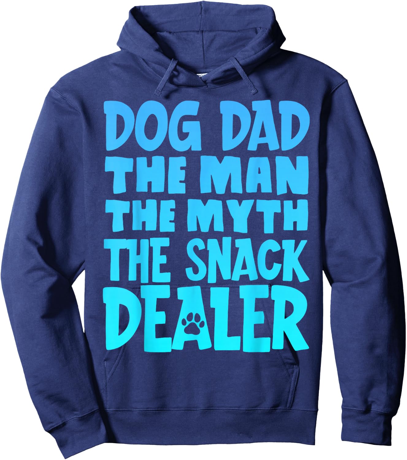 Dog Dad The Man The Myth The Snack Dealer Hoodie - Hoodie | Navy