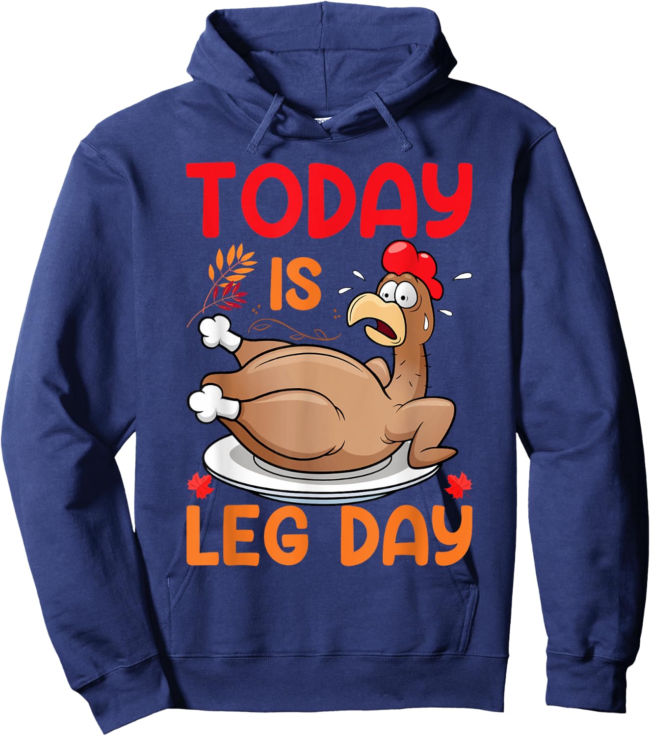 Today Is Leg Day Hoodie - Hoodie | Navy